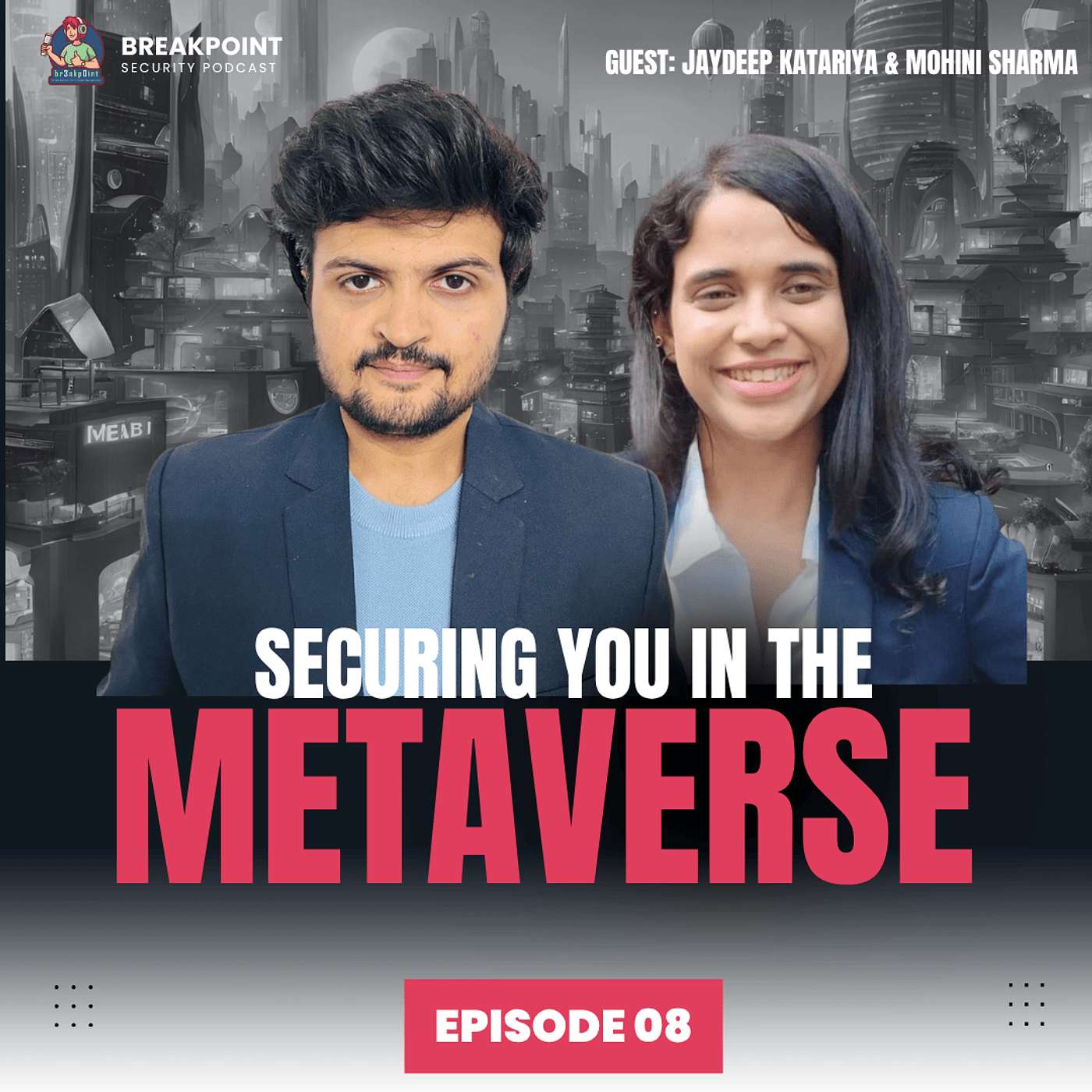 S04EP08 | Securing You in the Metaverse | Mohini & Jaydeep S04EP08 | Securing You in the Metaverse | Mohini & Jaydeep