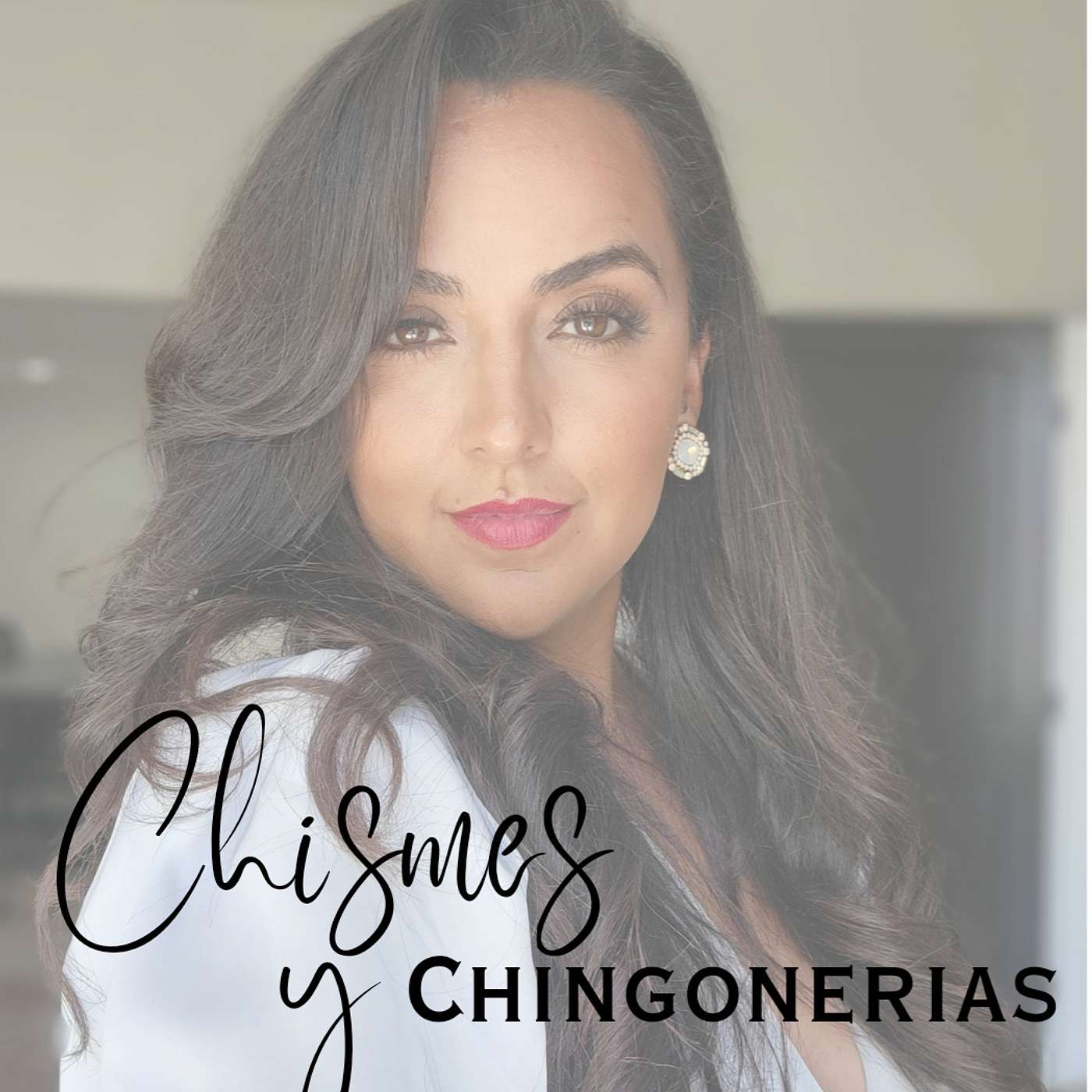 Chismes y Chingonerias podcast artwork
