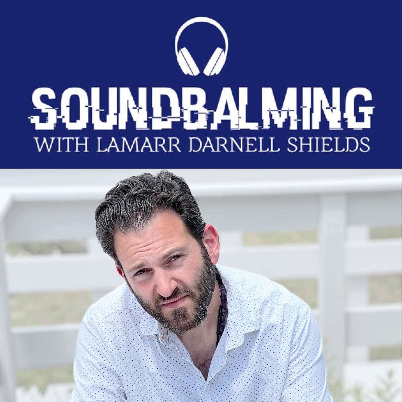 SoundBalming with Dr. LaMarr Darnell Shields