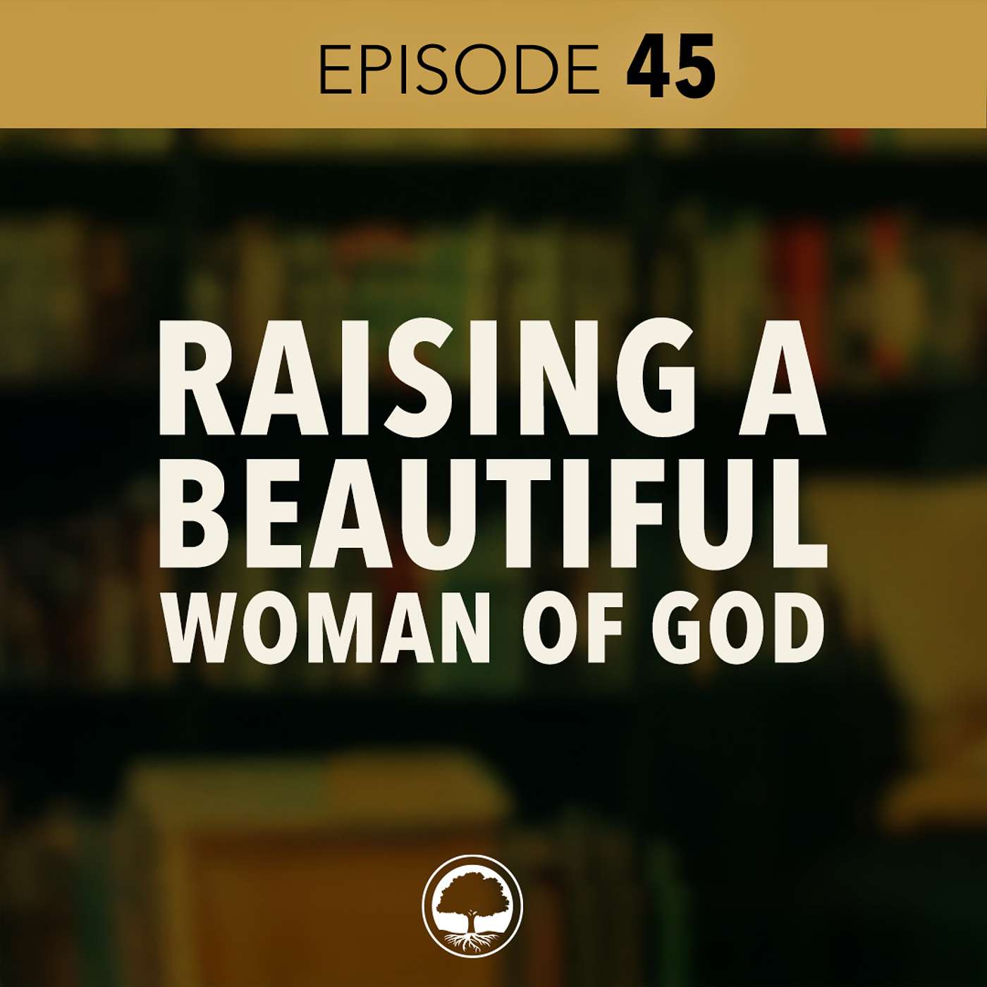 Raising a Beautiful Woman of God episode artwork