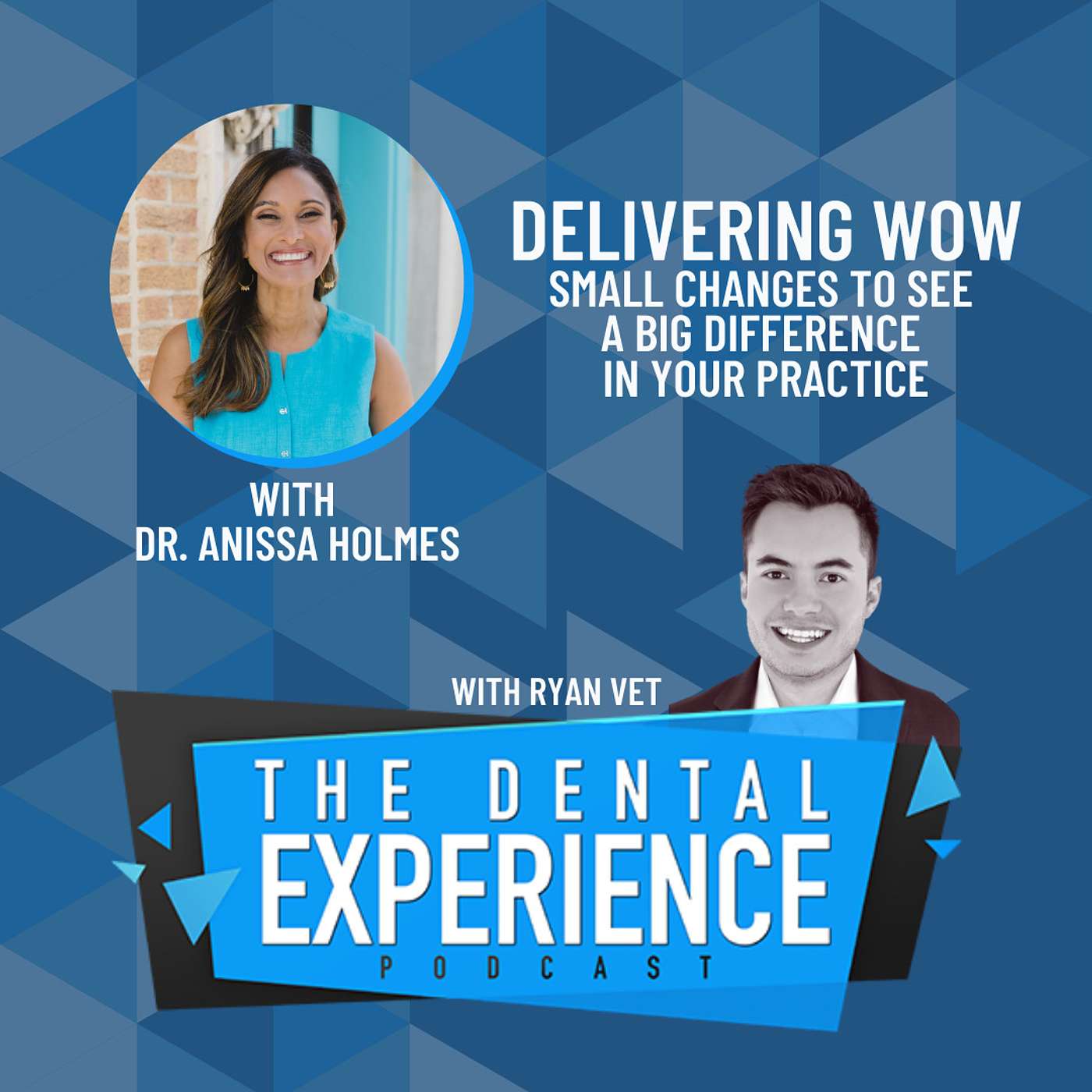 Episode 304: Delivering WOW: Small Changes to See a Big Difference in Your Practice episode artwork