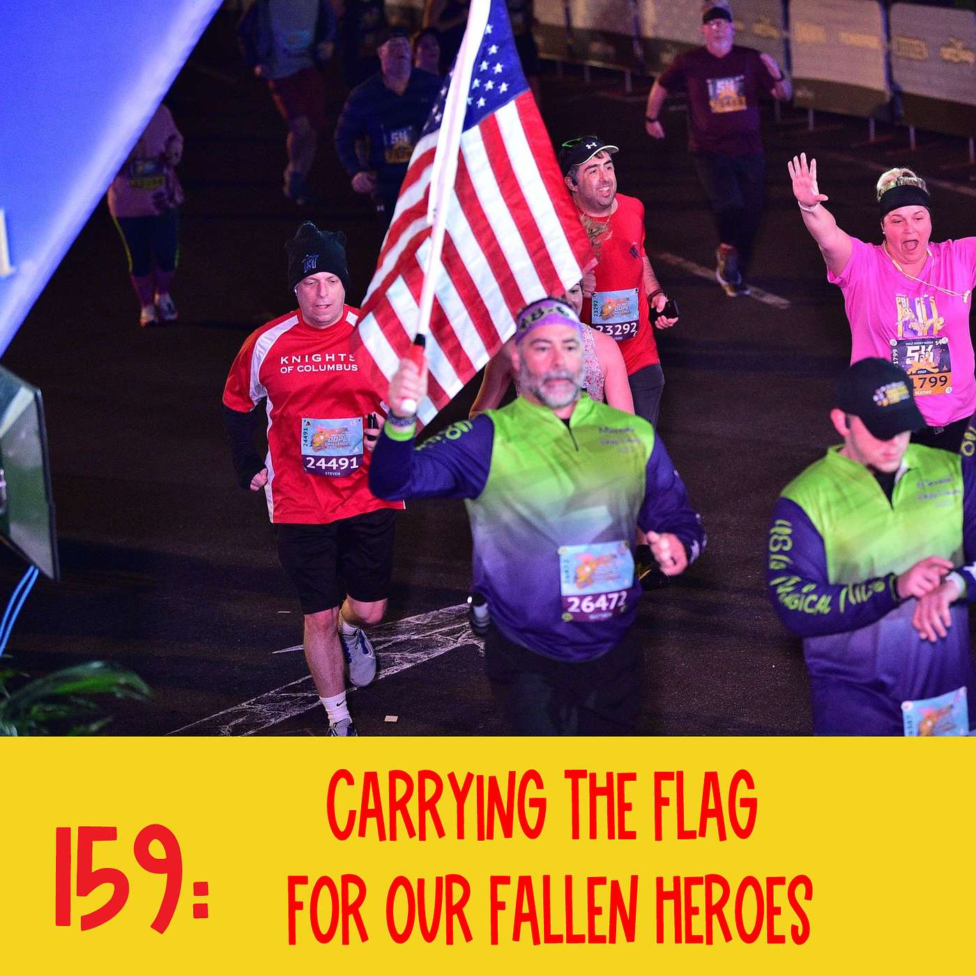 159: Carrying the Flag for Our Fallen Heroes