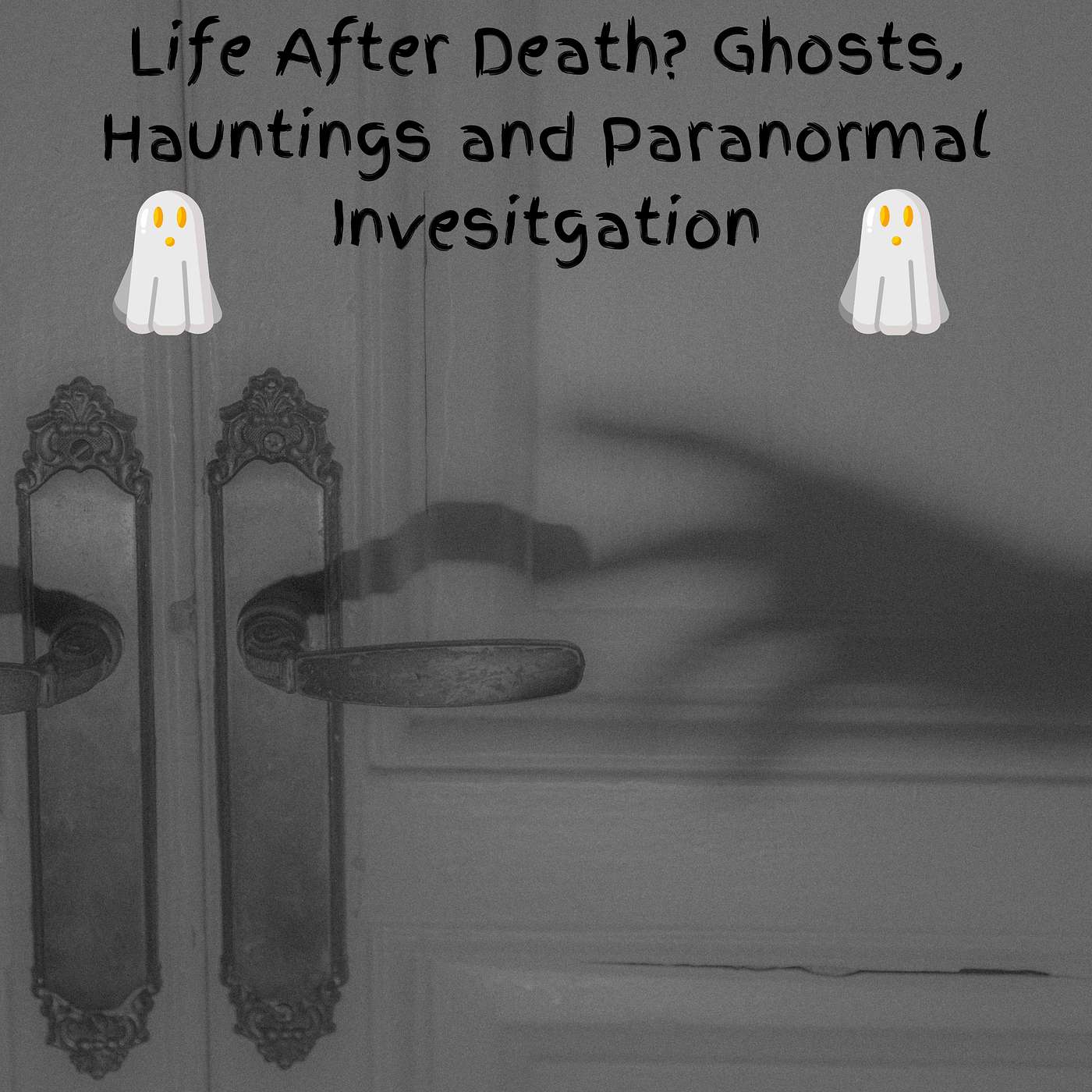 Life After Death? Ghosts,Hauntings and the Paranormal episode artwork