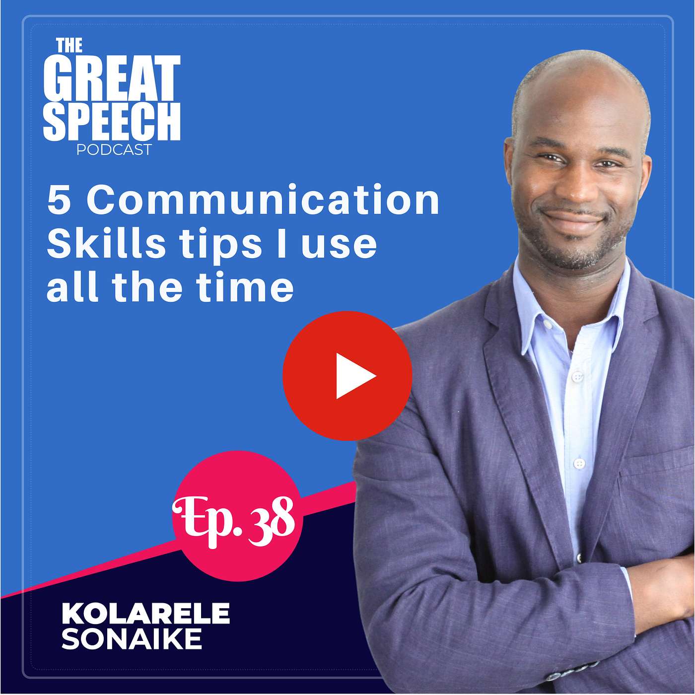The Great Speech Podcast with Kolarele Sonaike