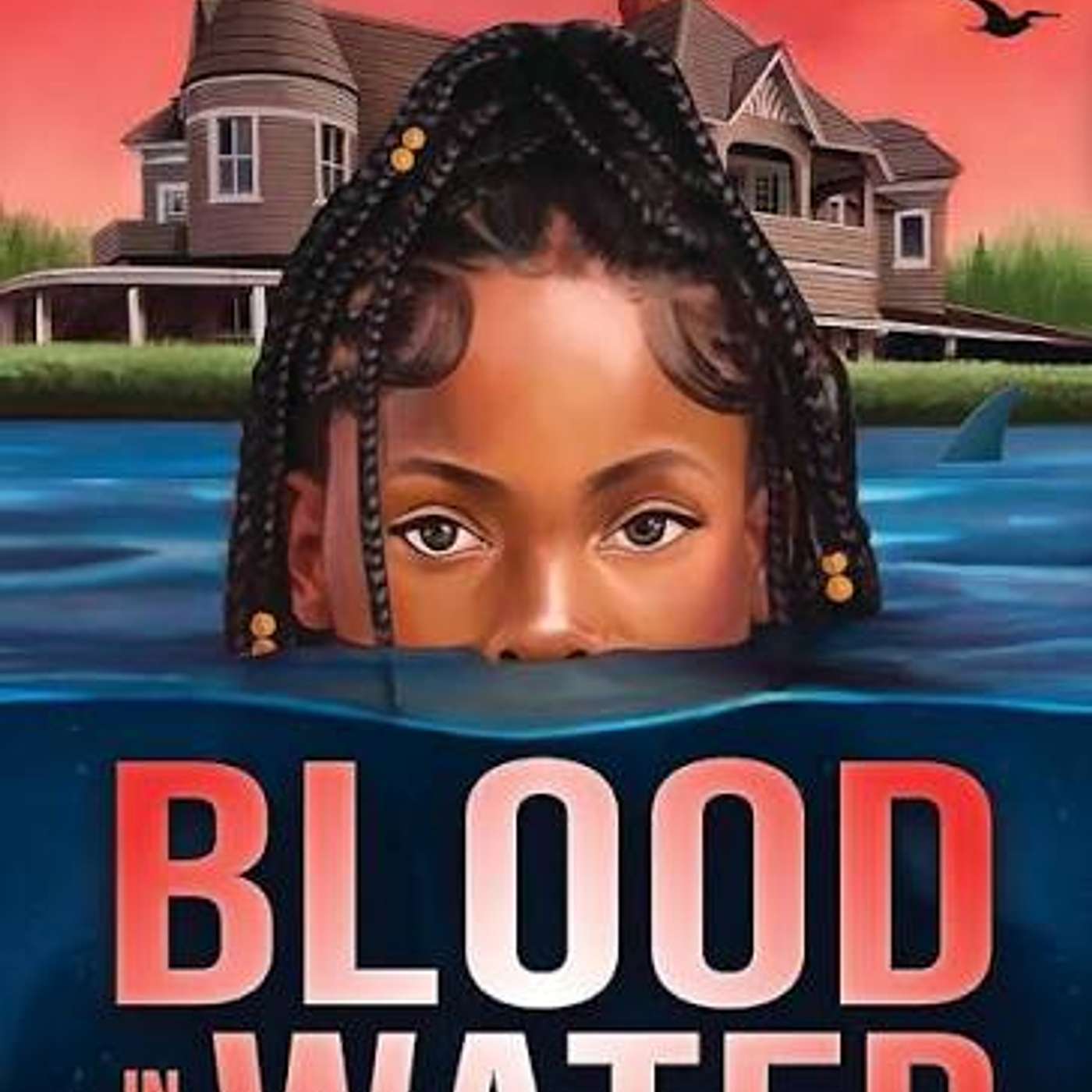 Blood in the Water by Tiffany D. Jackson (Mystery) episode artwork