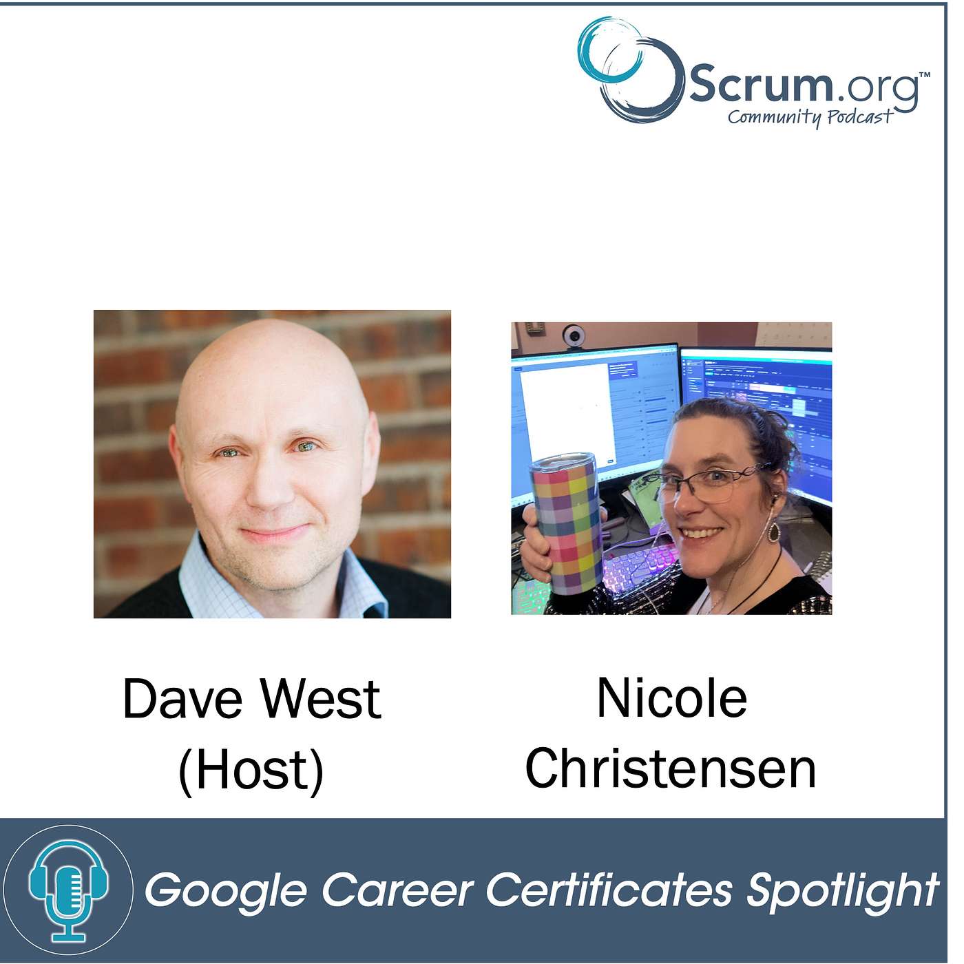 cover of episode Scrum.org Community Podcast - How Professional Scrum Master Certification and Google Career Certificates helped my Agile Career featuring Nicole Christensen