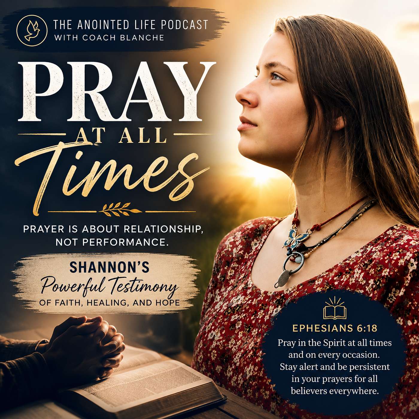 Pray at All Times | Shannon's Testimony of Prayer Through Trauma & Spiritual Battles episode artwork