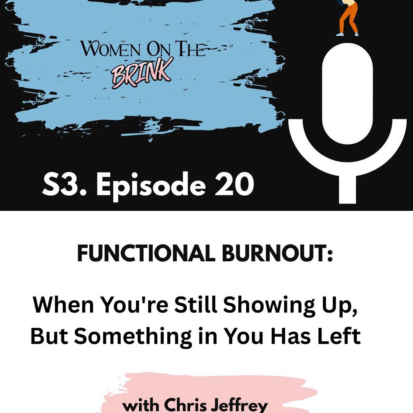 Functional Burnout: When You're Still Showing Up, But Something in You Has Left episode artwork