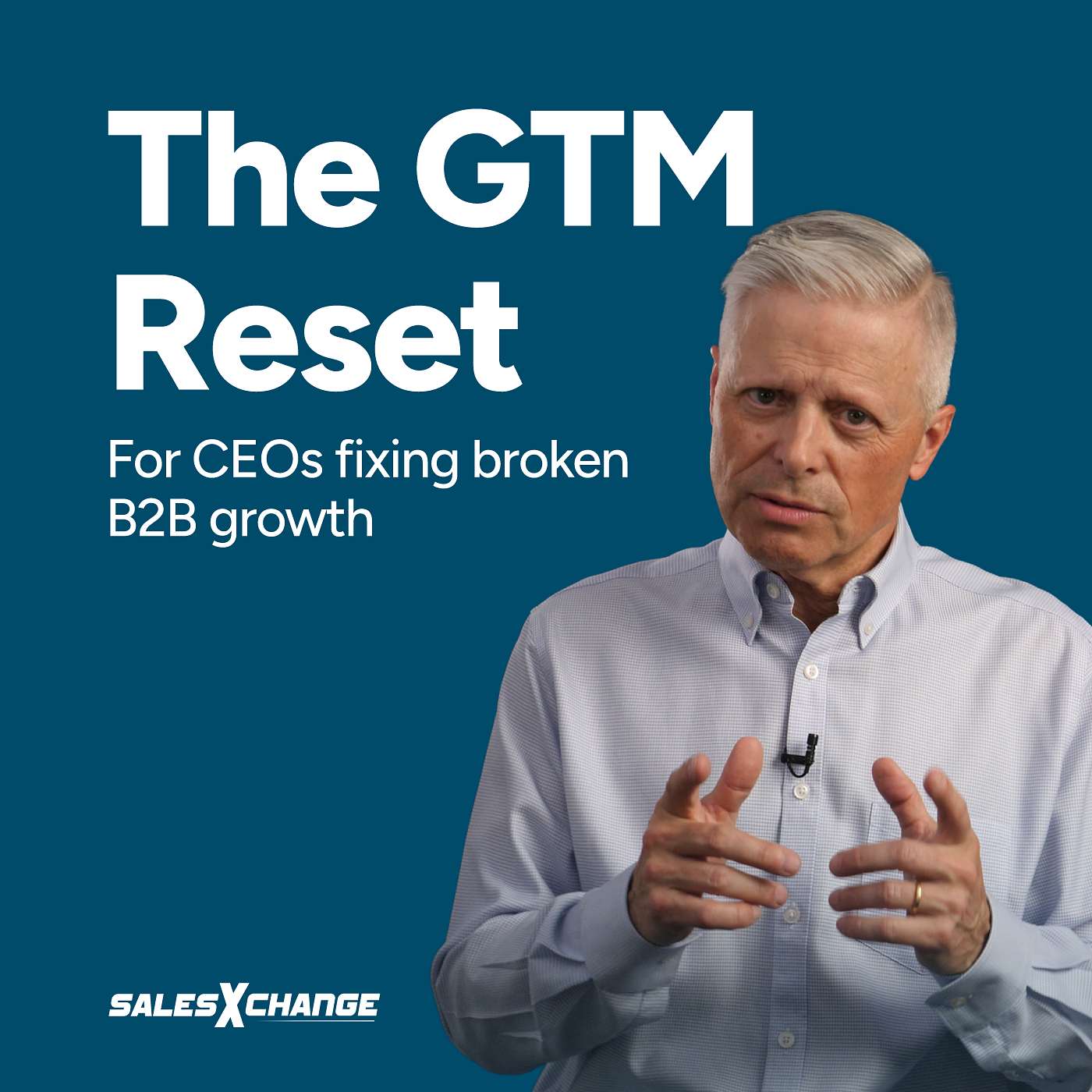 The GTM Reset – The B2B Operating System Podcast