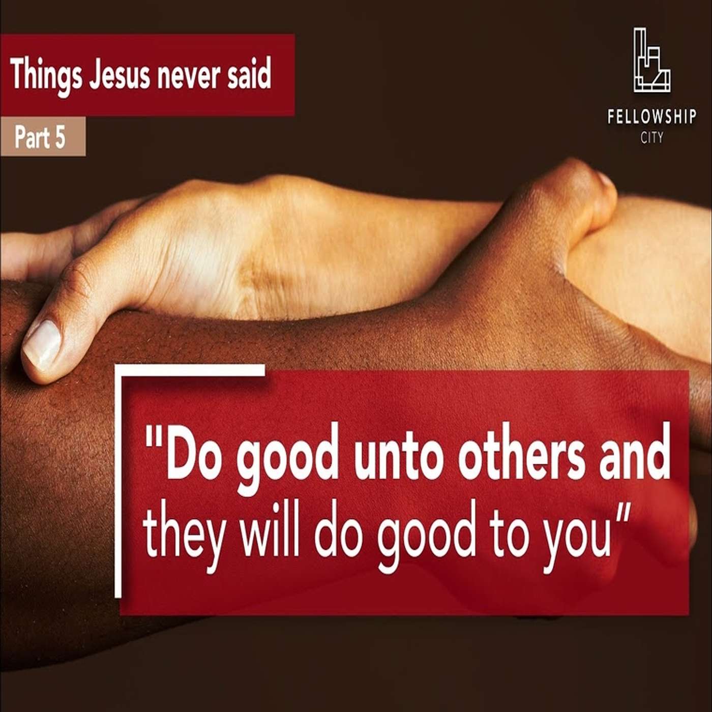 TJNS: Part 5 - Do Good Unto Others And They Will Do Good To You