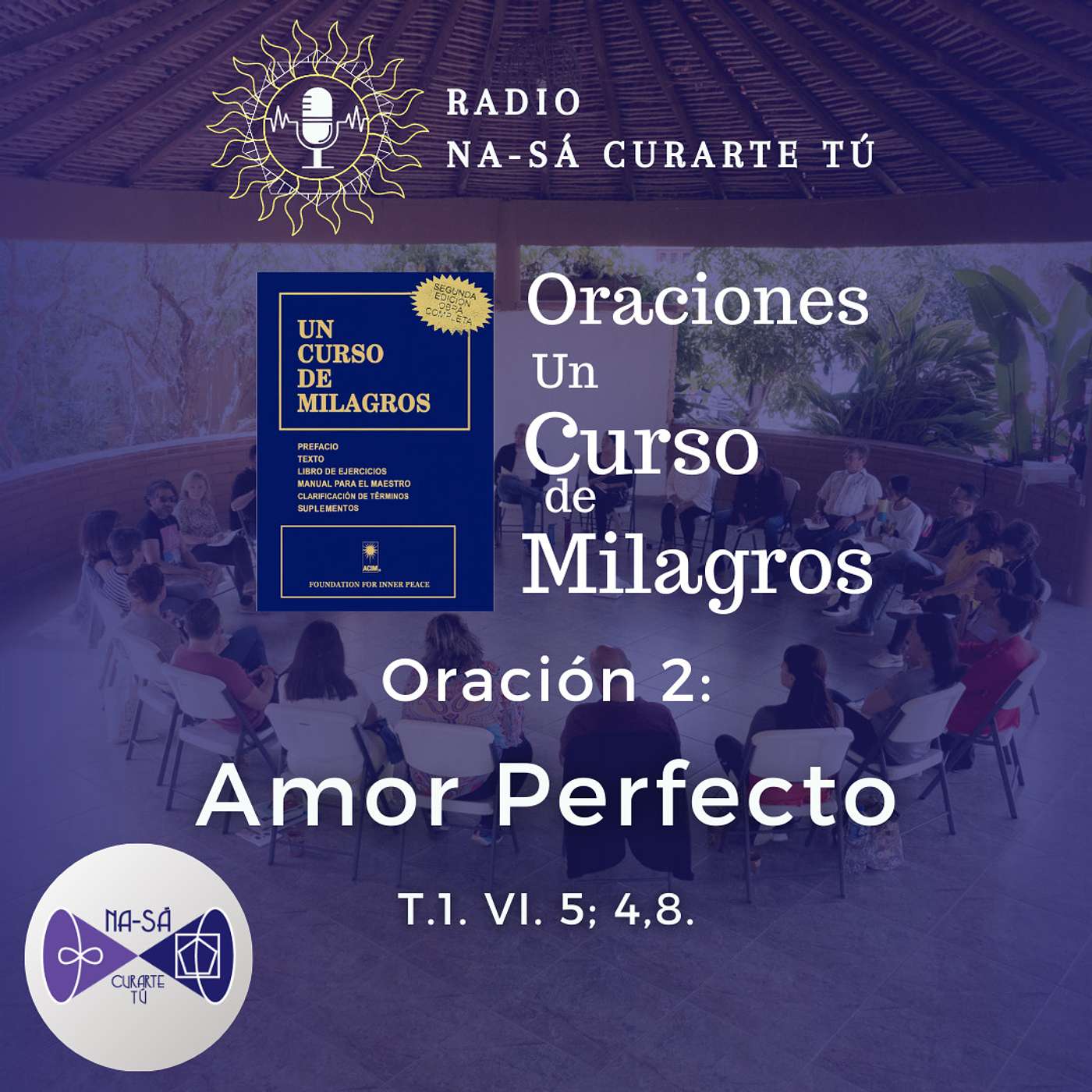 UCDM - Oración 2 - Amor Perfecto (T.1. VI. 5; 4,8) episode artwork
