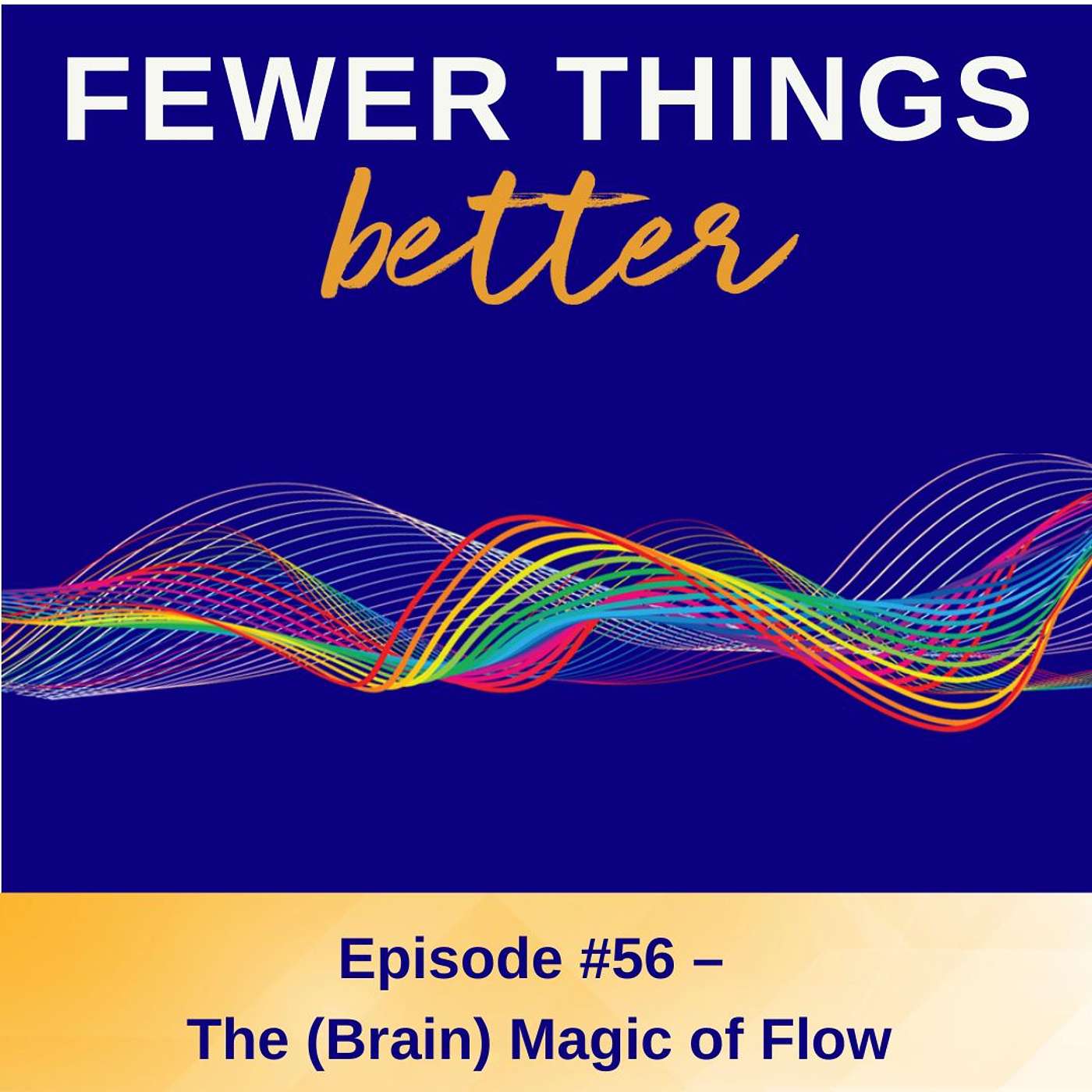 Fewer Things Better