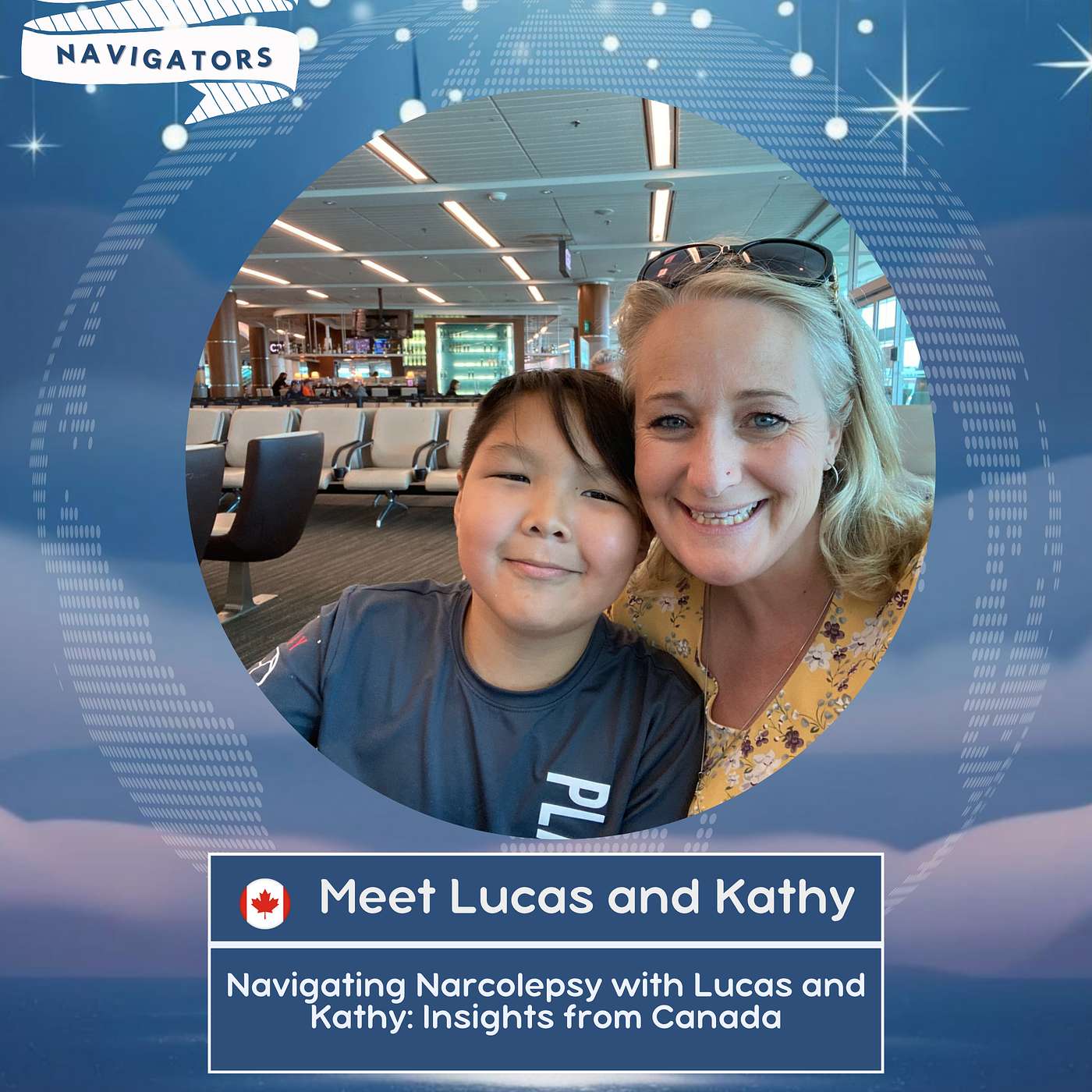 S3E12 Navigating Narcolepsy with Lucas and Kathy: Insights from Canada S3E12 Navigating Narcolepsy with Lucas and Kathy: Insights from Canada
