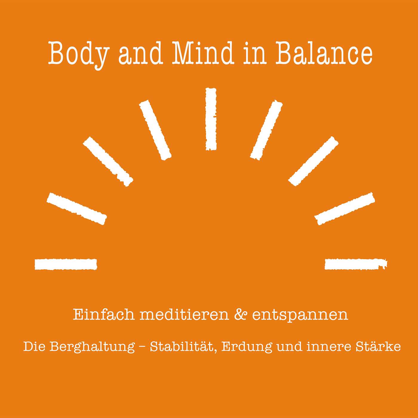 Die Berghaltung – Stabilität, Erdung und innere Stärke. Die Berghaltung – Stabilität, Erdung und innere Stärke.
