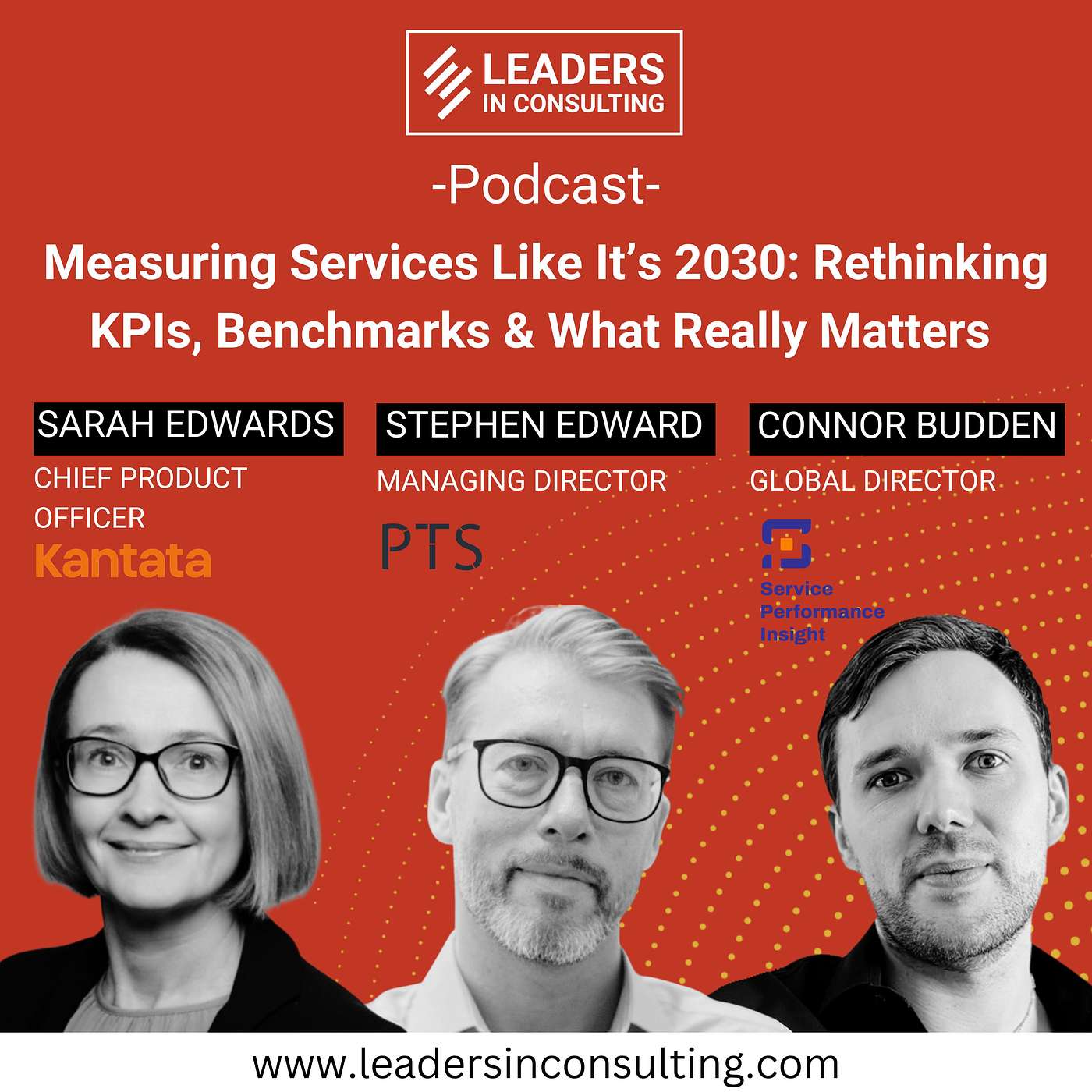 Ep. 121 - Measuring Services Like It’s 2030: Rethinking KPIs, Benchmarks & What Really Matters - with Sarah Edwards, Connor Budden & Stephen Edward Ep. 121 - Measuring Services Like It’s 2030: Rethinking KPIs, Benchmarks & What Really Matters - with Sarah Edwards, Connor Budden & Stephen Edward