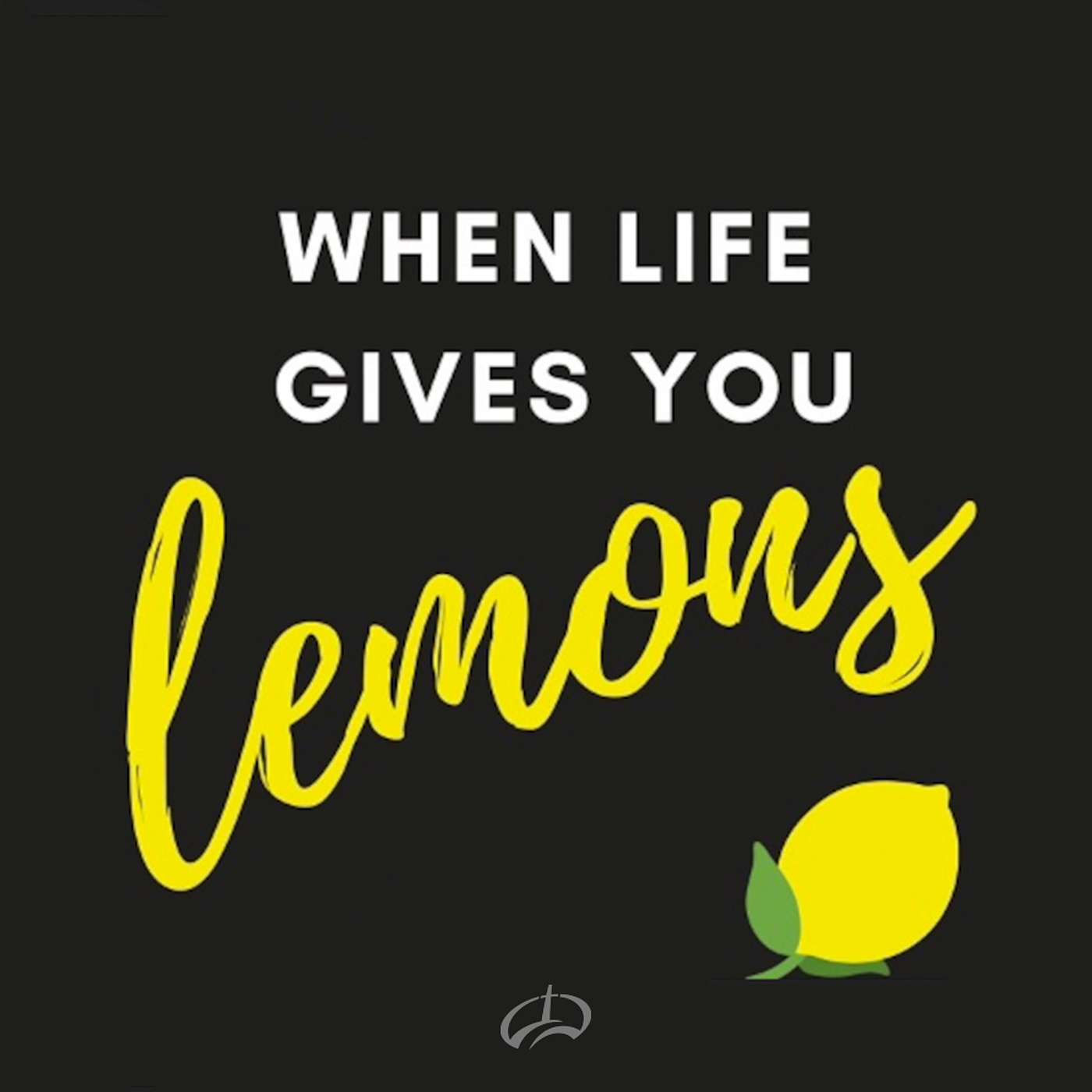 When Life Gives You Lemons episode artwork