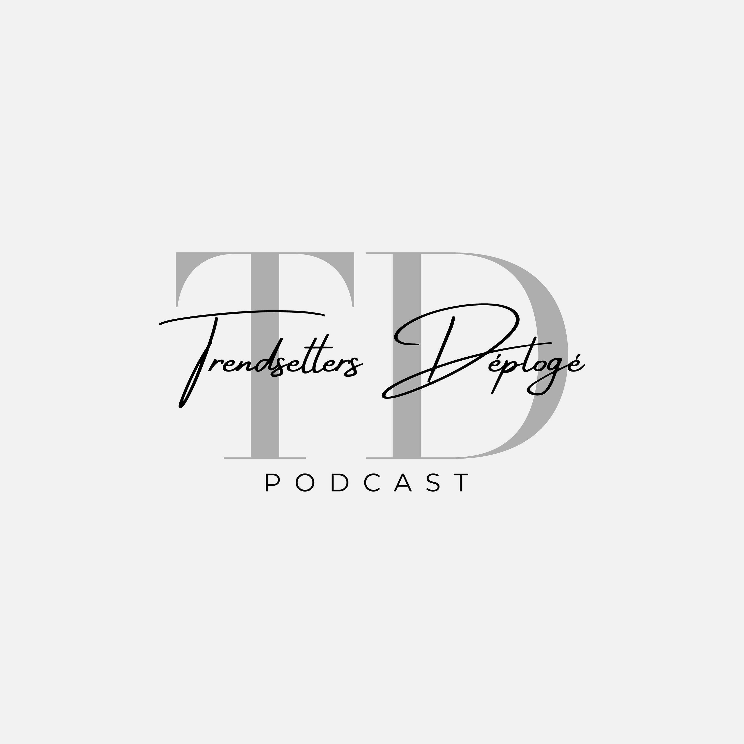 Trendsetter Dèplogè Podcast cover art
