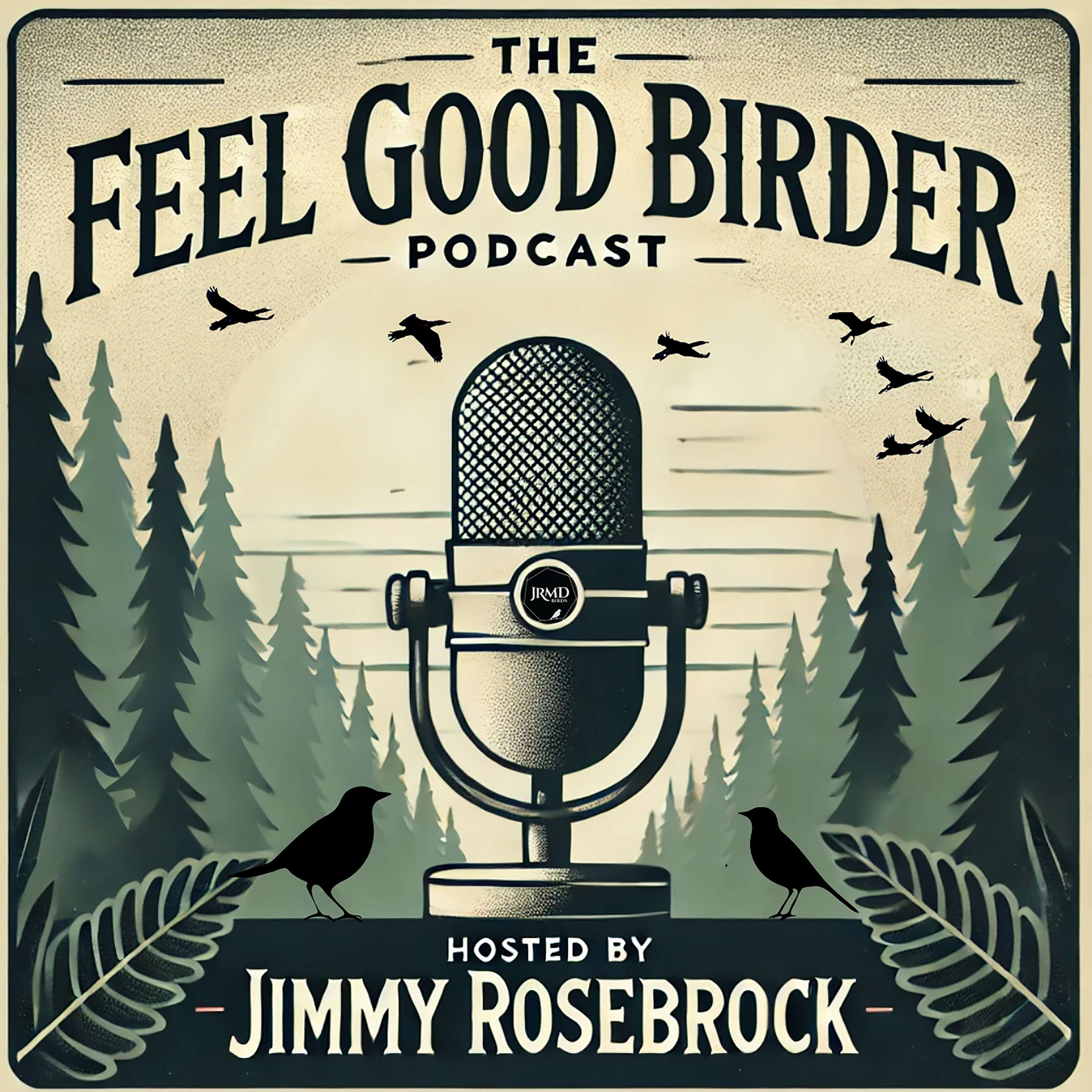The Feel Good Birder Podcast