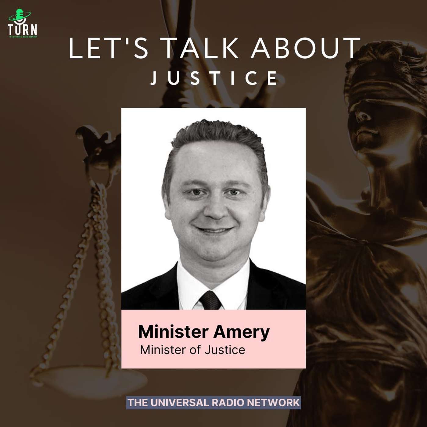 #124 - Let's Talk About Justice with Minister Amery