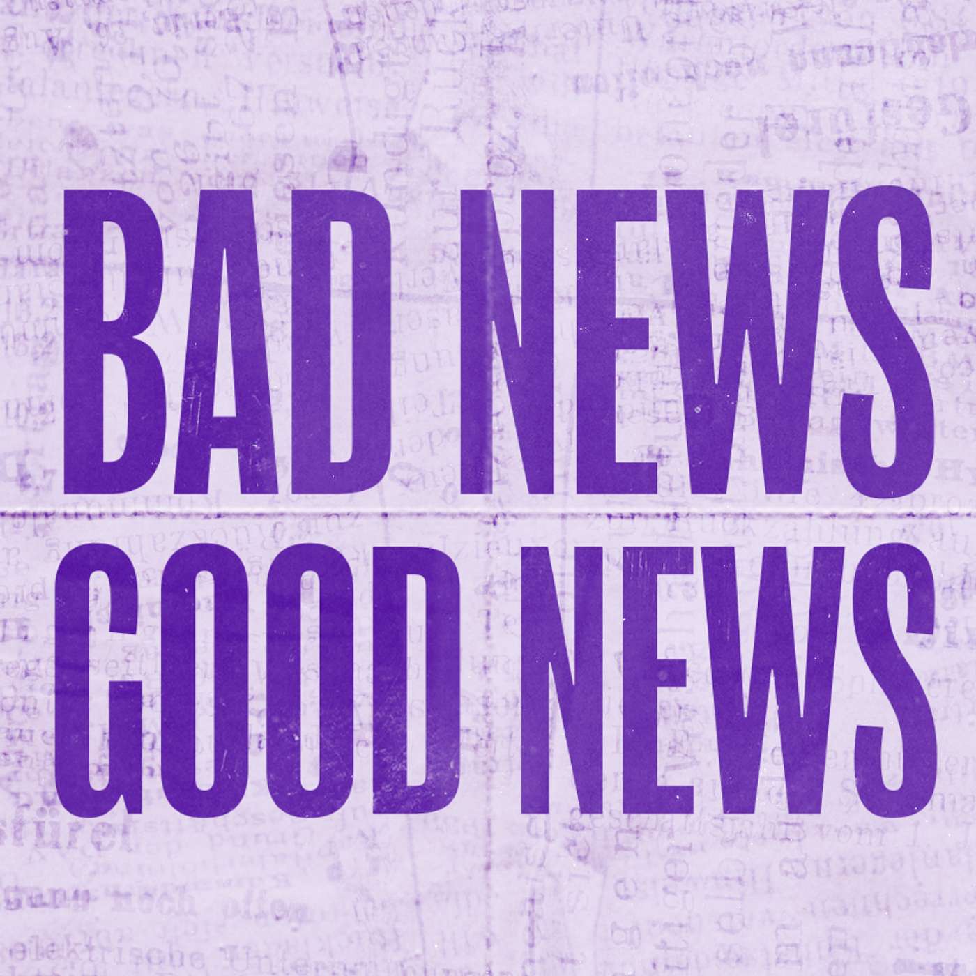 Bad News, Good News