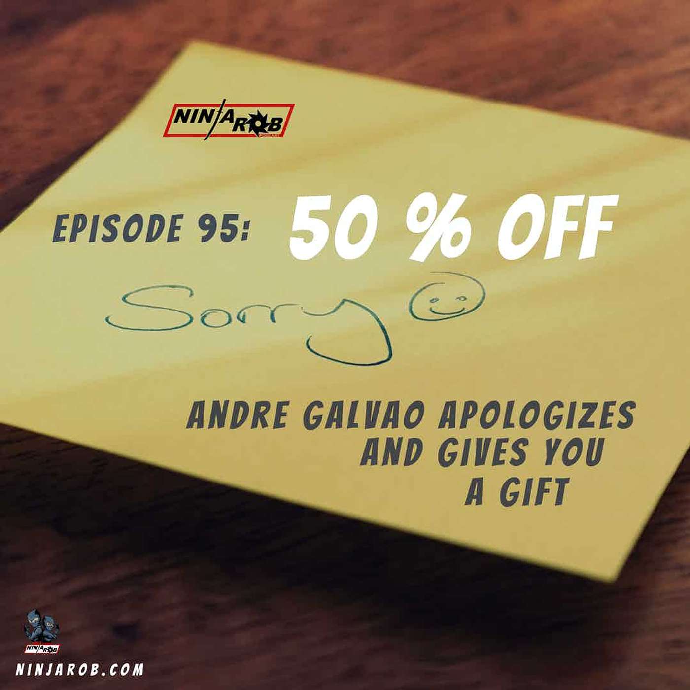 50% off Andre Galvao apologizes and gives you a gift.
