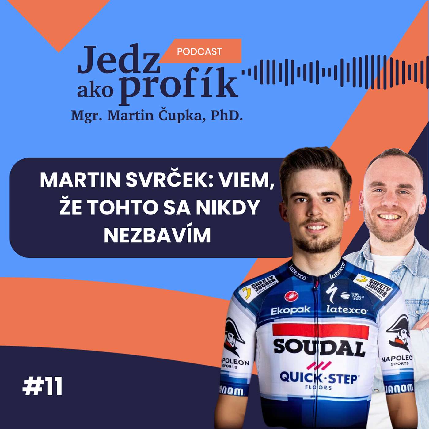 #11 Martin Svrček: Viem, že tohto sa nikdy nezbavím #11 Martin Svrček: Viem, že tohto sa nikdy nezbavím