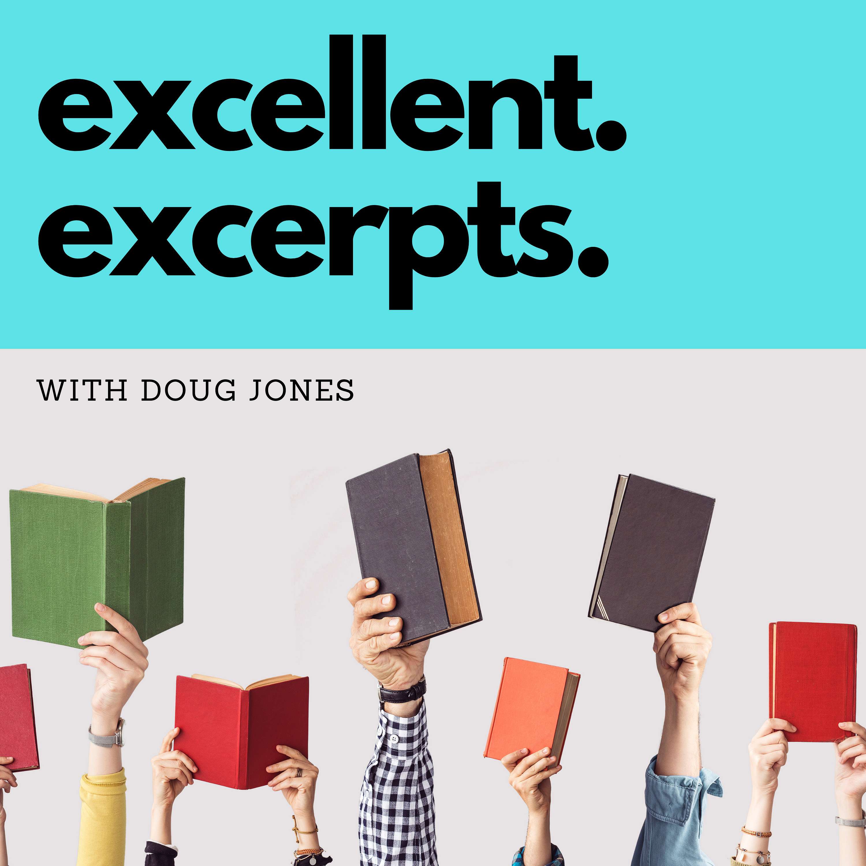 Excellent Excerpts: Moments in Compelling Nonfiction podcast artwork