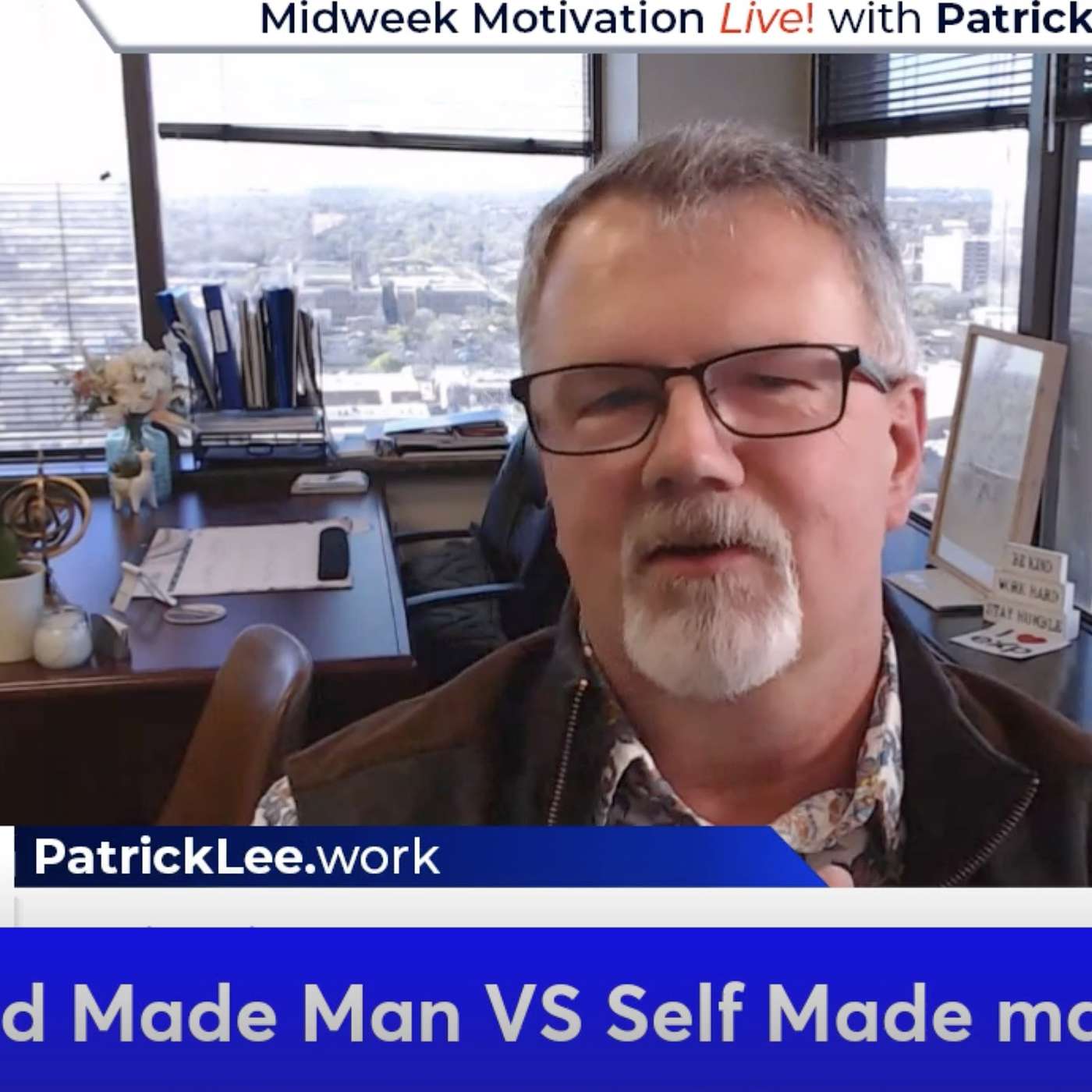God Made Man? Or Self Made Man? Today on Midweek Motivation Live! episode artwork
