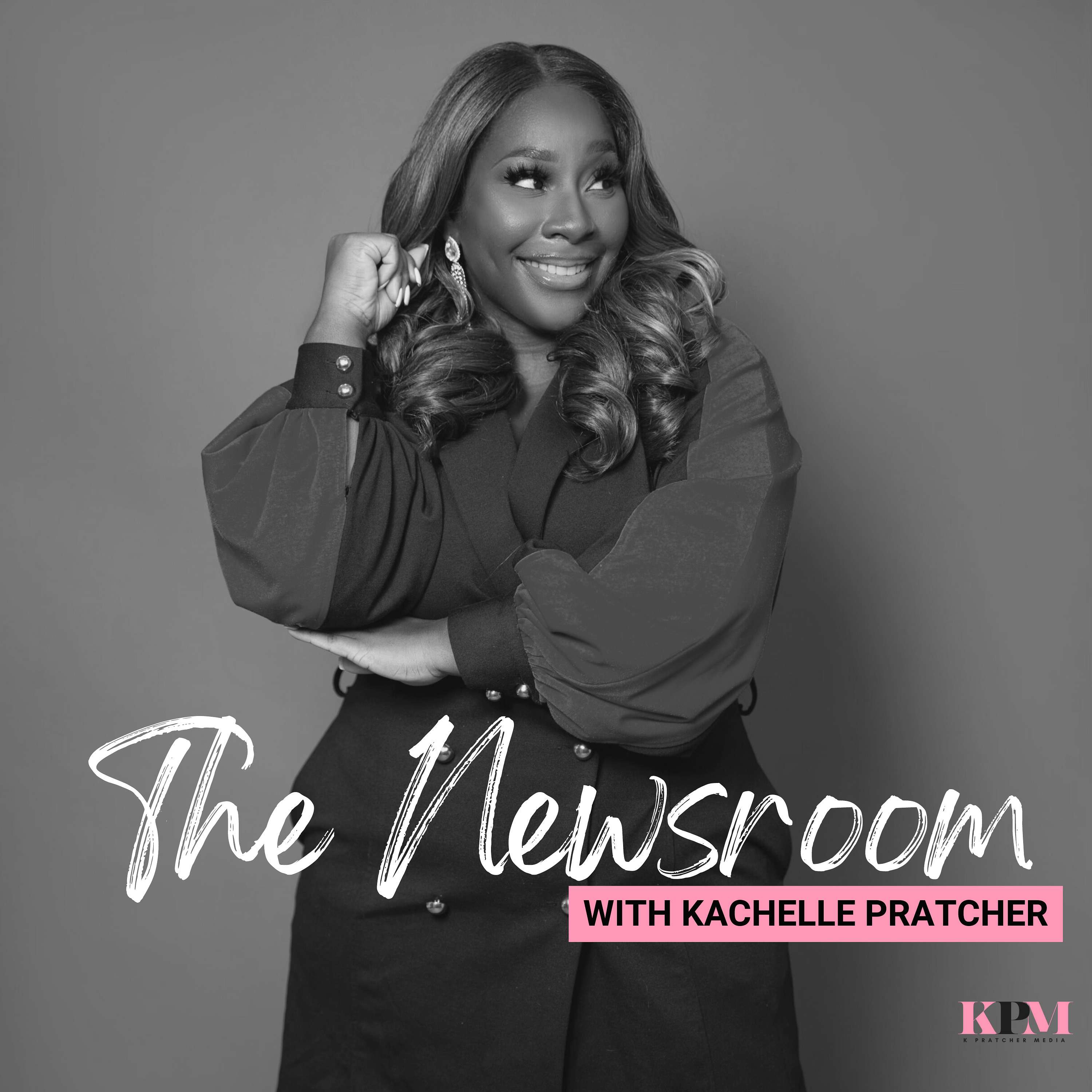 The Newsroom w/Kachelle podcast artwork