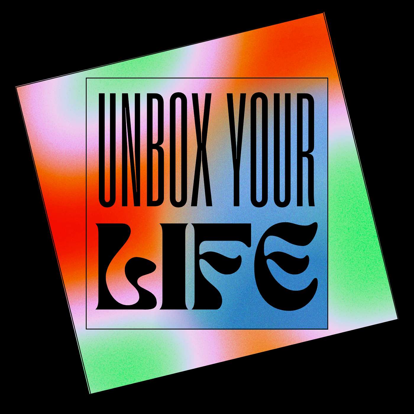 Unbox your life