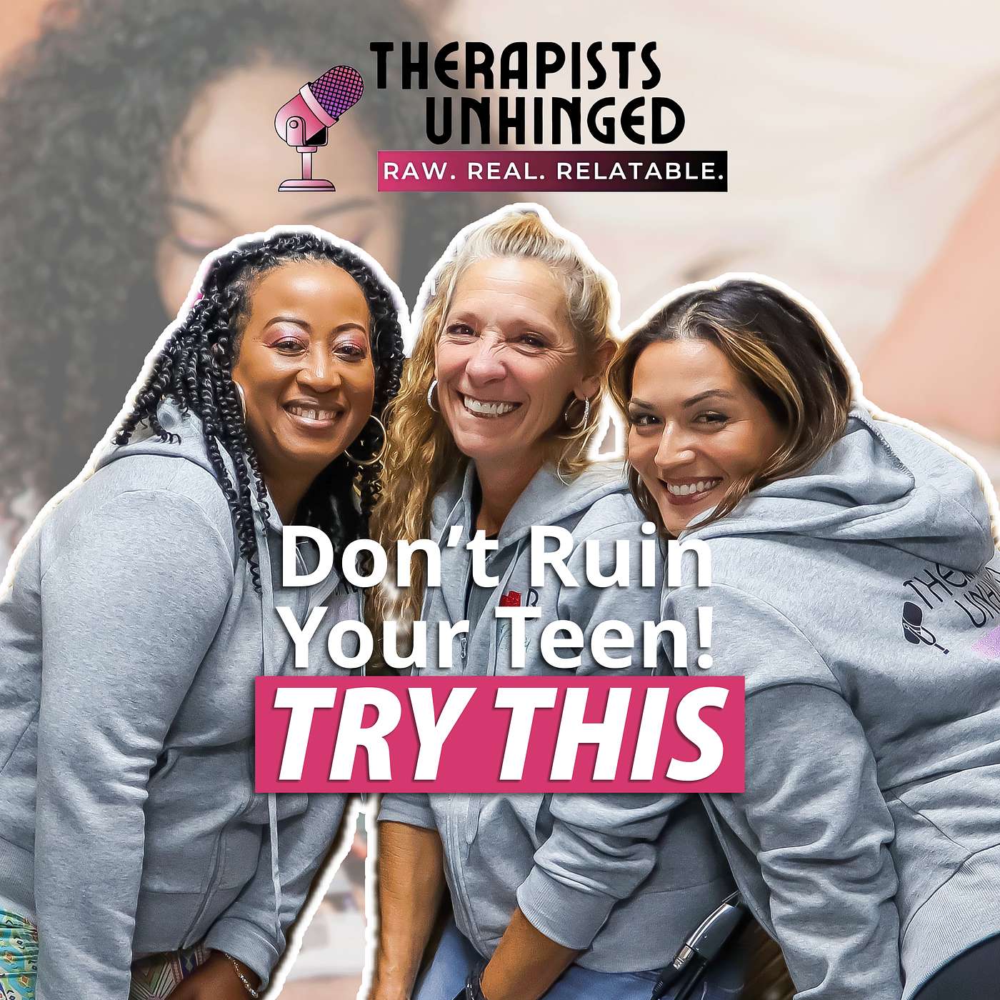 Why Your Teen Doesn’t Trust You | Therapists Unhinged Ep. 5 Why Your Teen Doesn’t Trust You | Therapists Unhinged Ep. 5