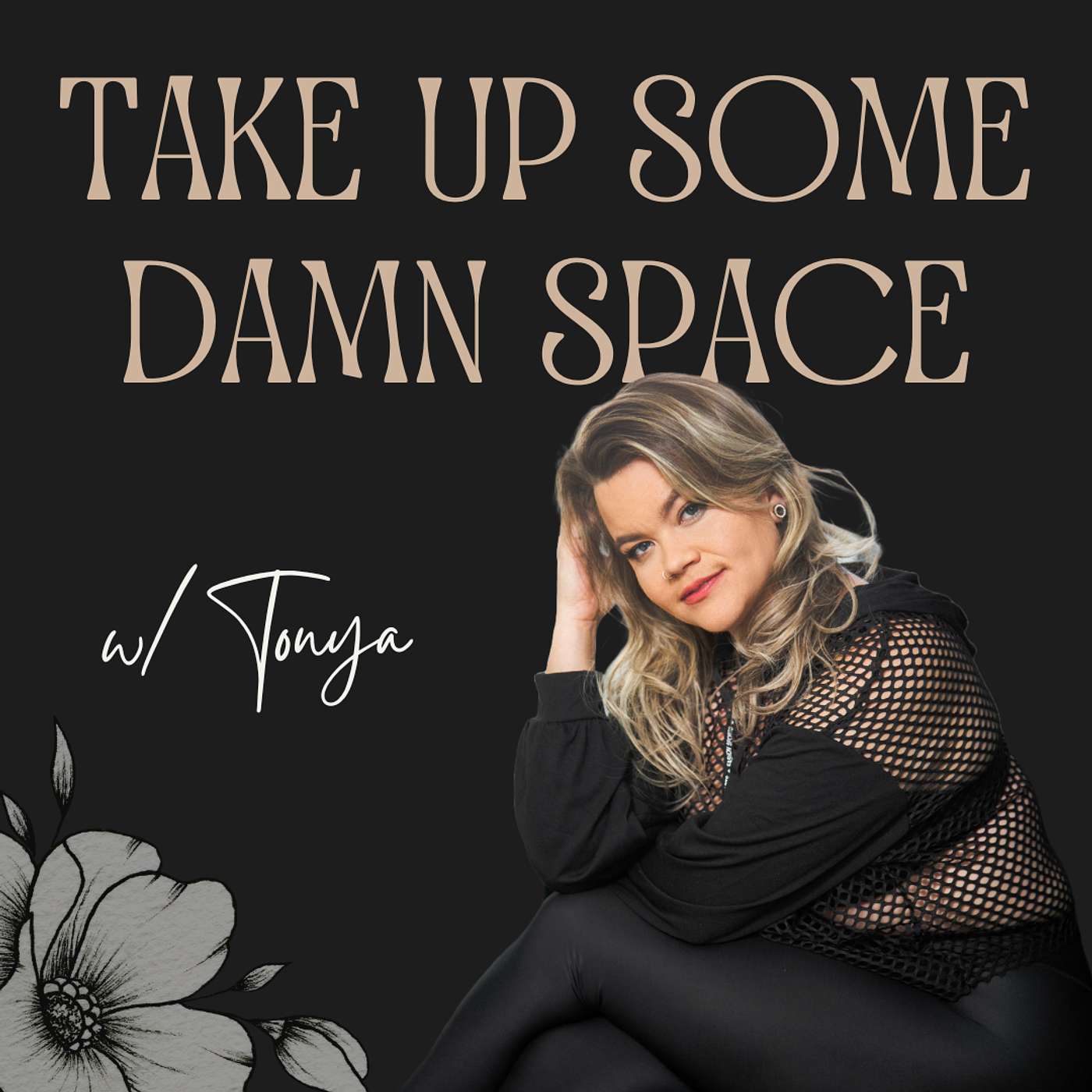 Take Up Some Damn Space