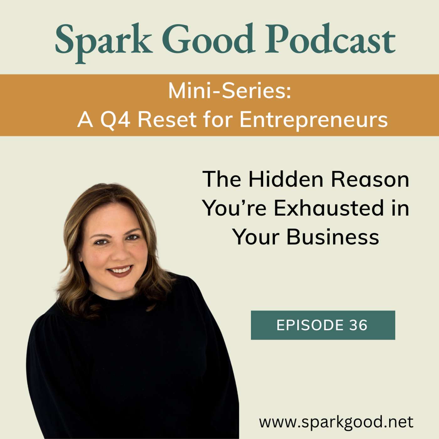 #36 — The Hidden Reason You're Exhausted in Your Business episode artwork