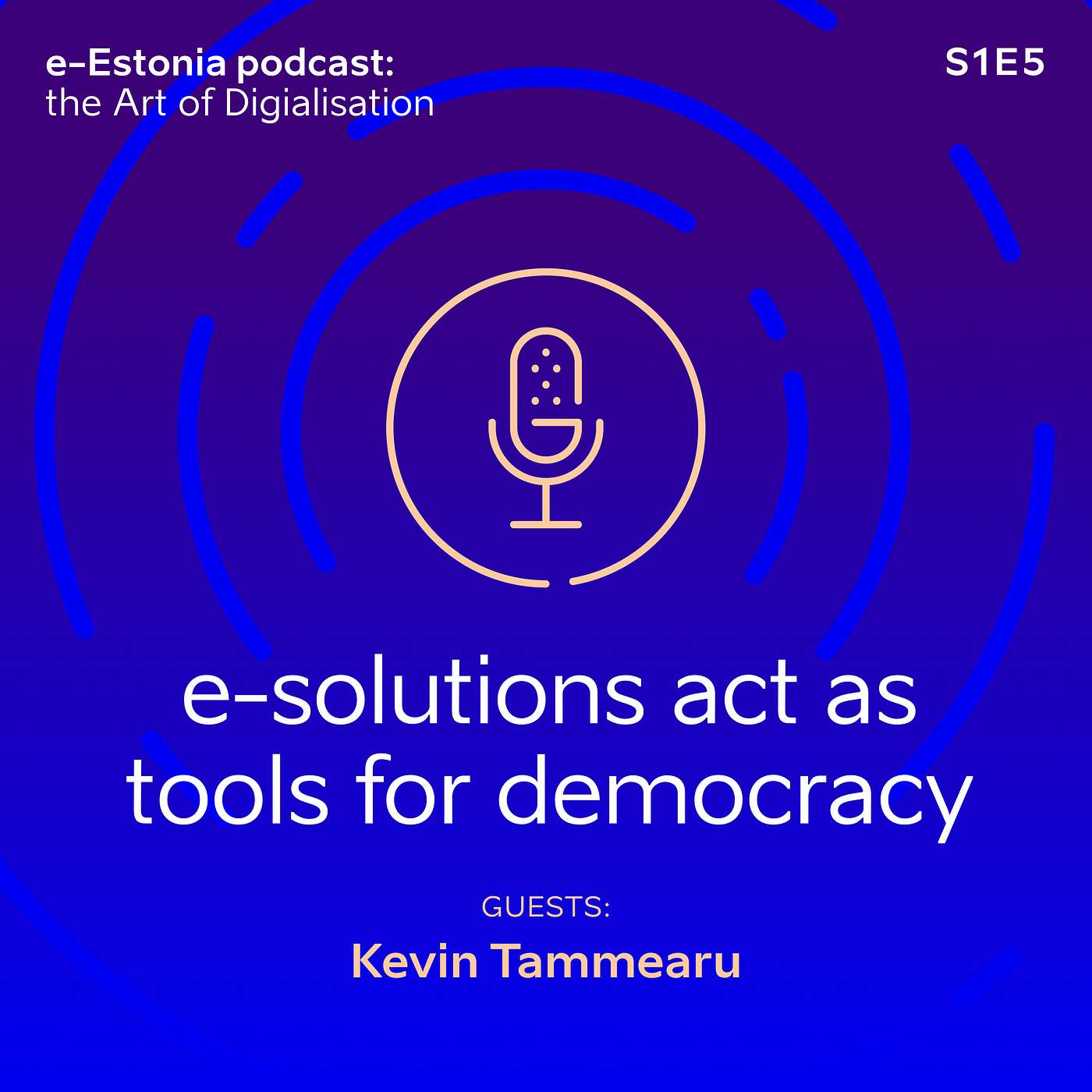S1E5: Kevin Tammearu of Cybernetica: e-solutions act as tools for democracy episode artwork