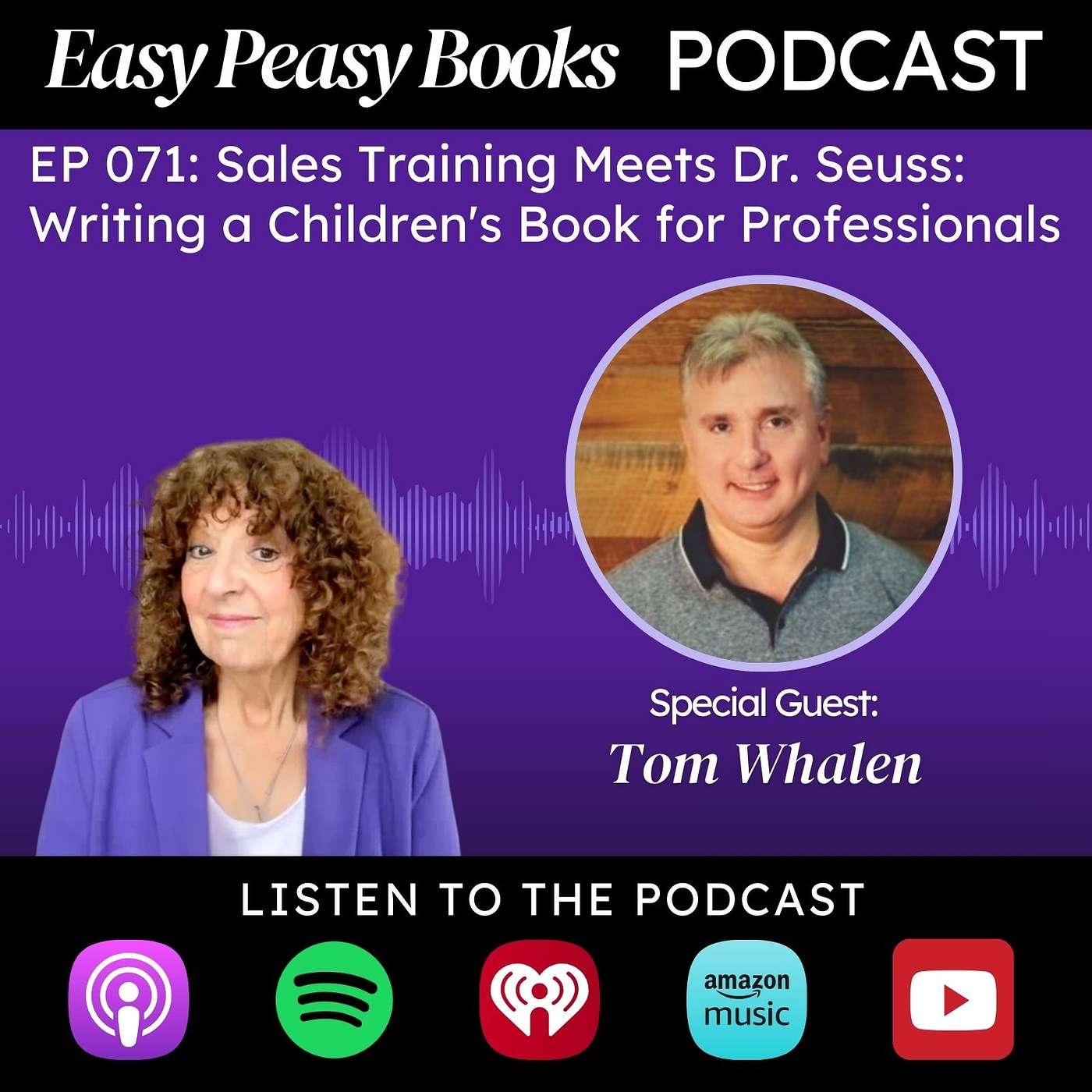 071: Sales Training Meets Dr. Seuss: Writing a Children’s Book for Professionals with Tom Whalen