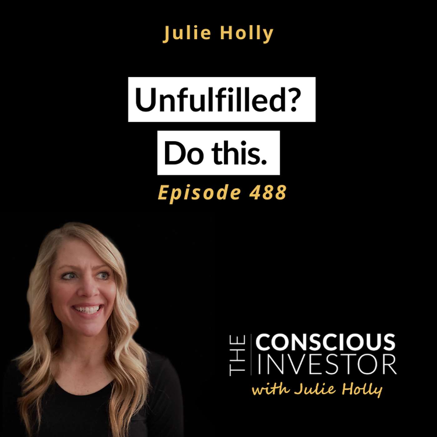 Ep488 Unfulfilled? Do This