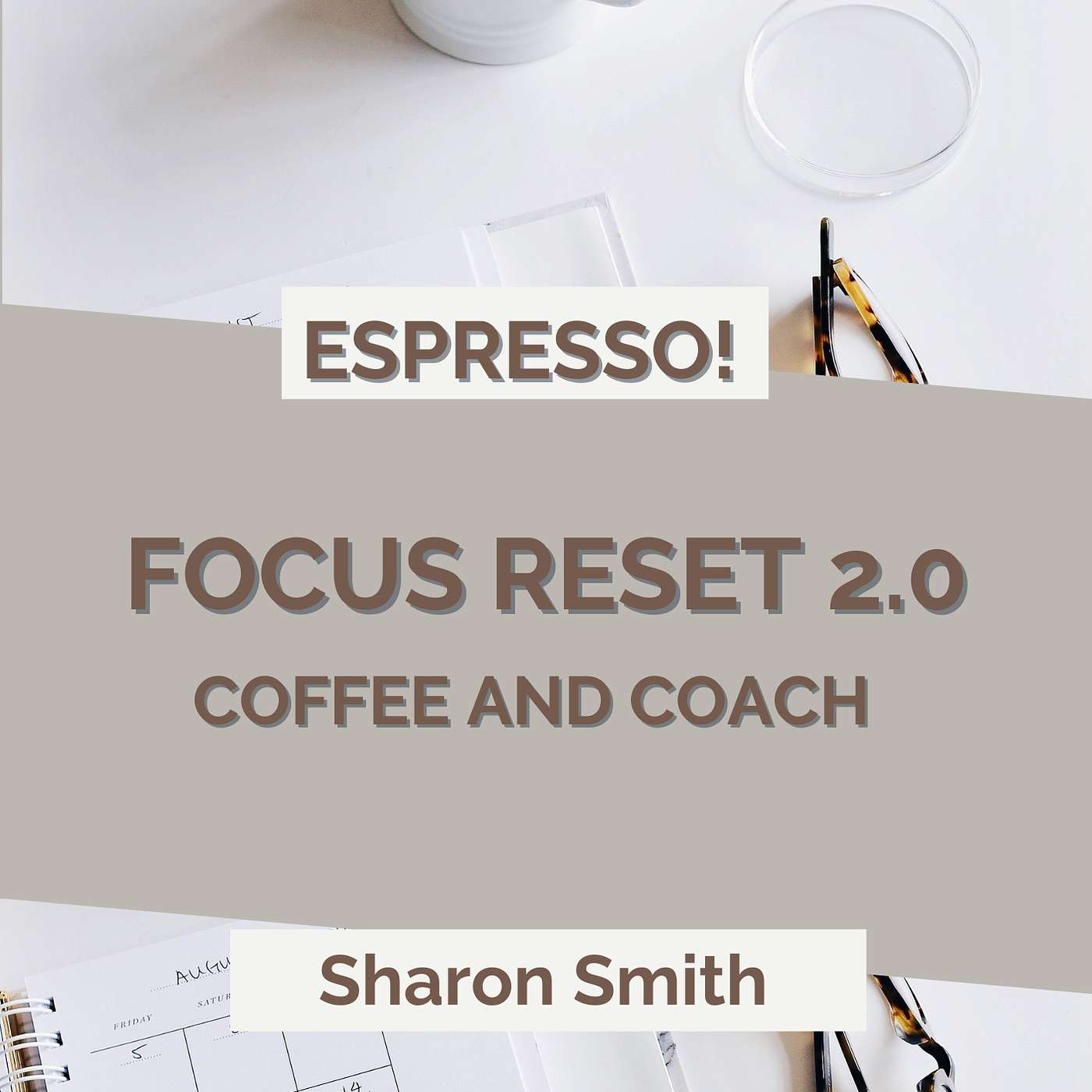 Focus Reset 2.0 Coffee and Coach