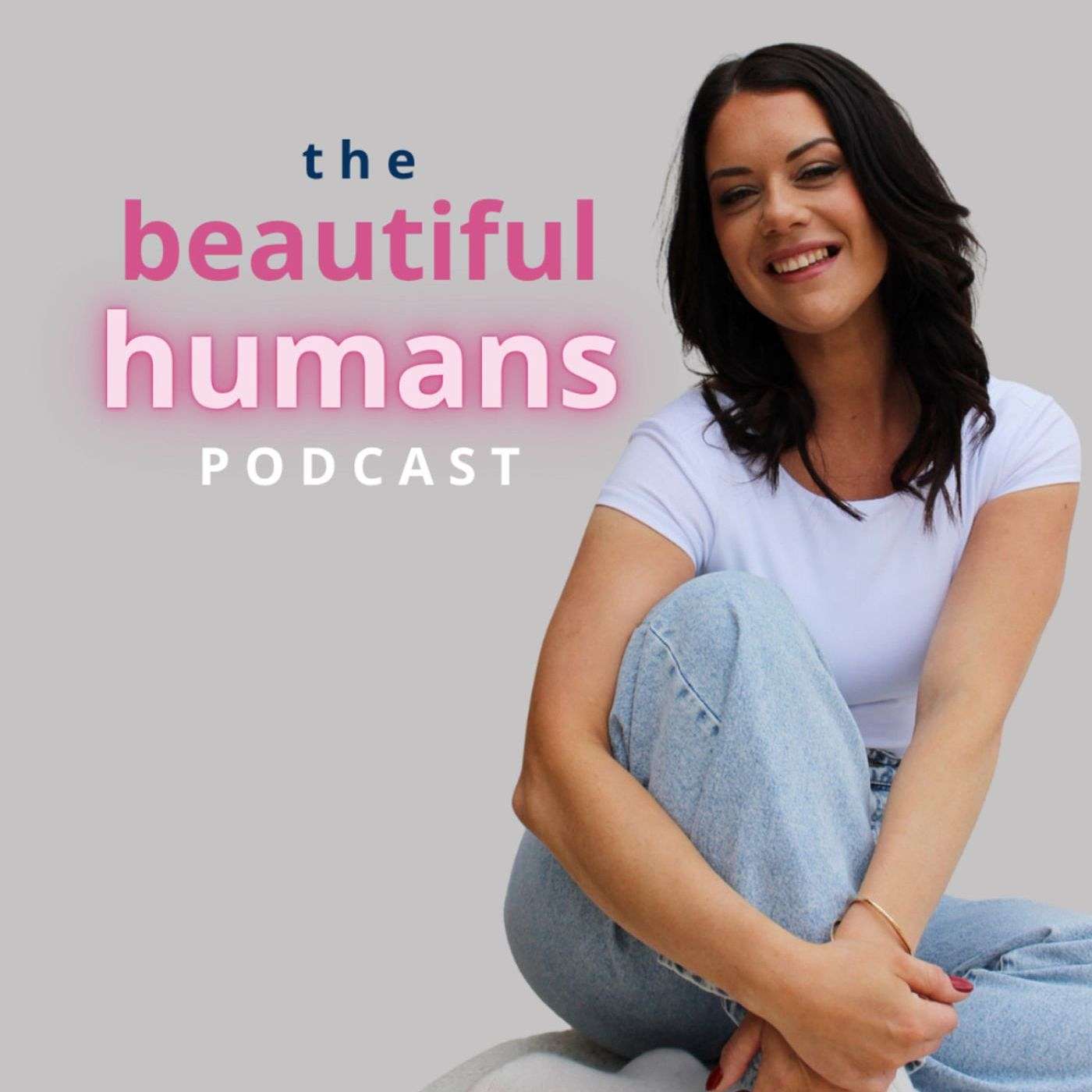 The Beautiful Humans Podcast podcast artwork