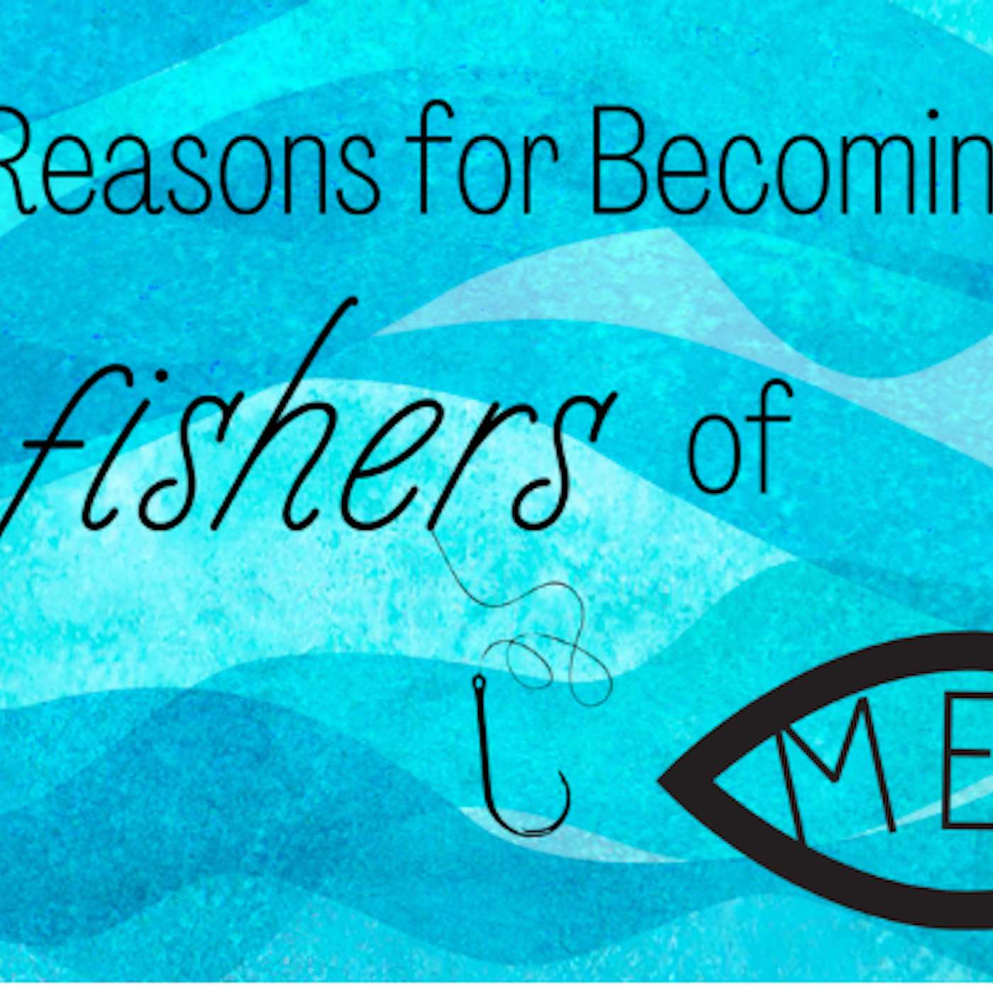 Reasons for Becoming Fishers of Men | 4.16.23 episode artwork