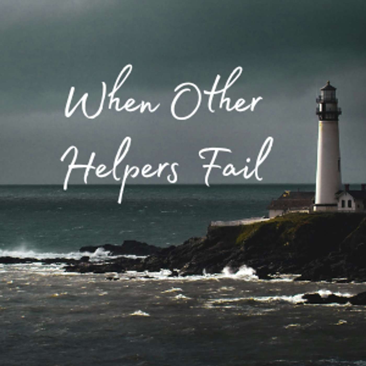 When Other Helpers Fail