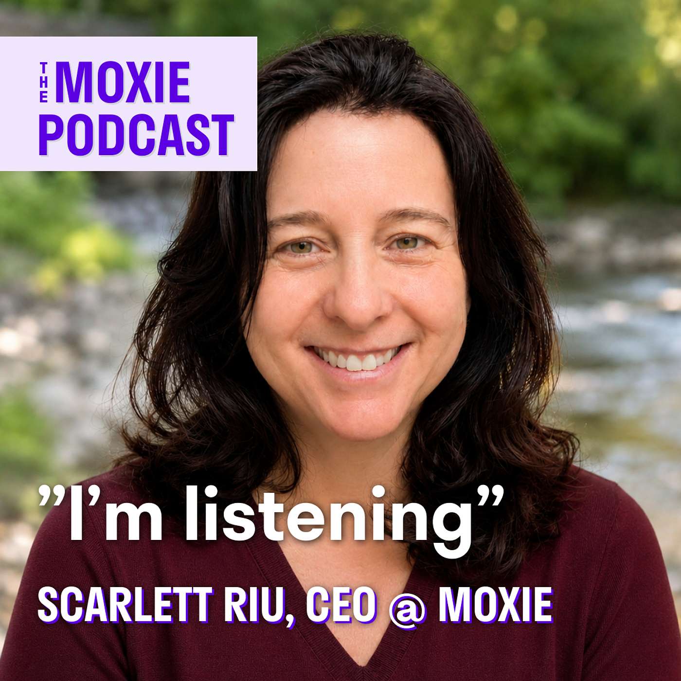 "I'm listening" with Moxie's new CEO Scarlett Riu episode artwork