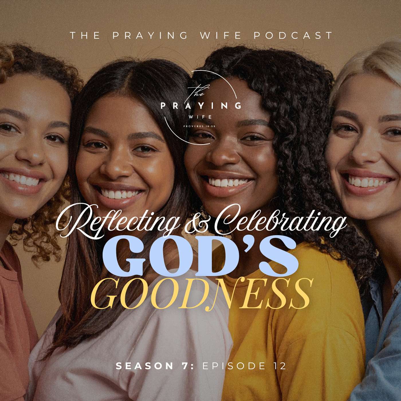 Reflecting & Celebrating God’s Goodness Reflecting & Celebrating God’s Goodness