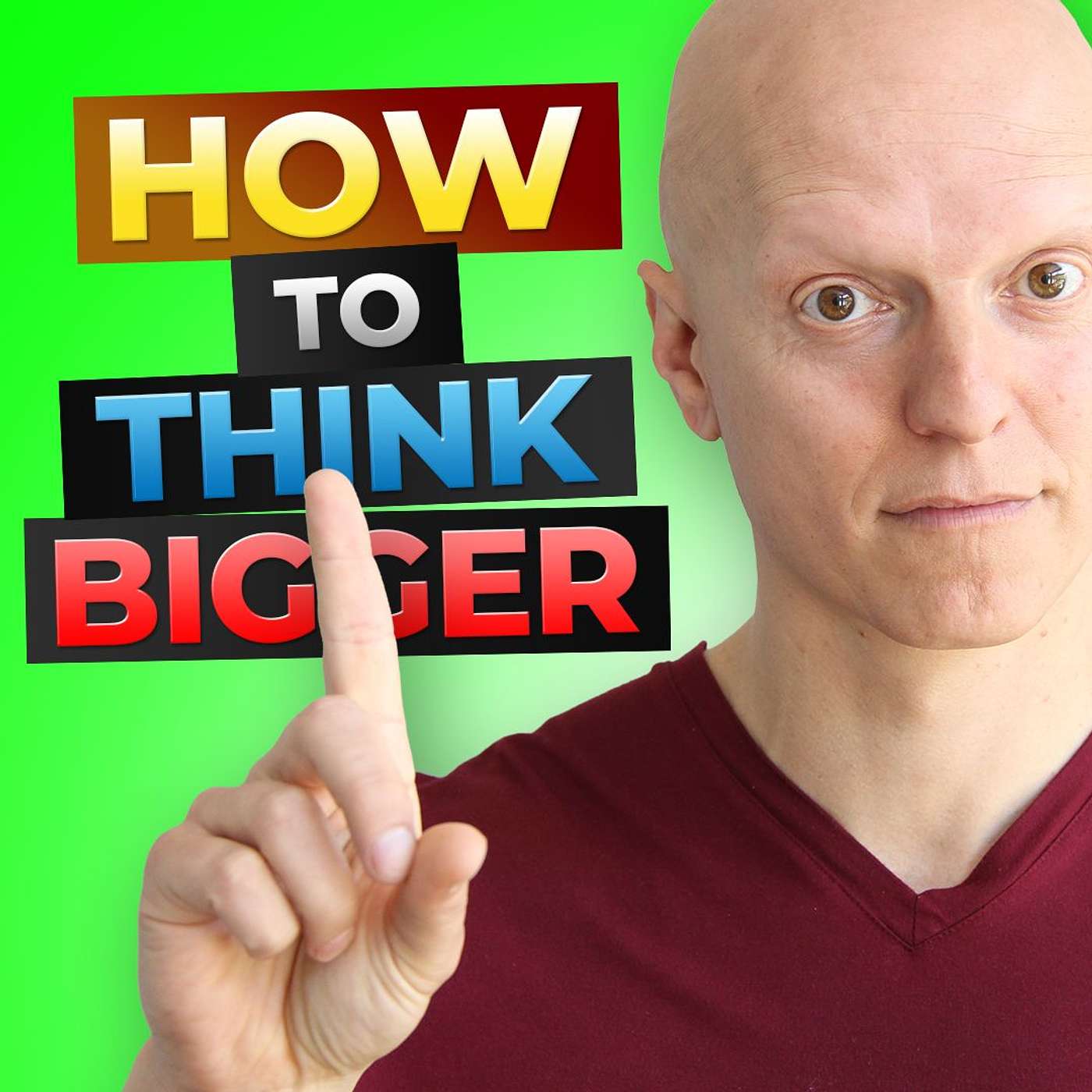 How to Think Bigger (2 Tricks That Work Like Magic)