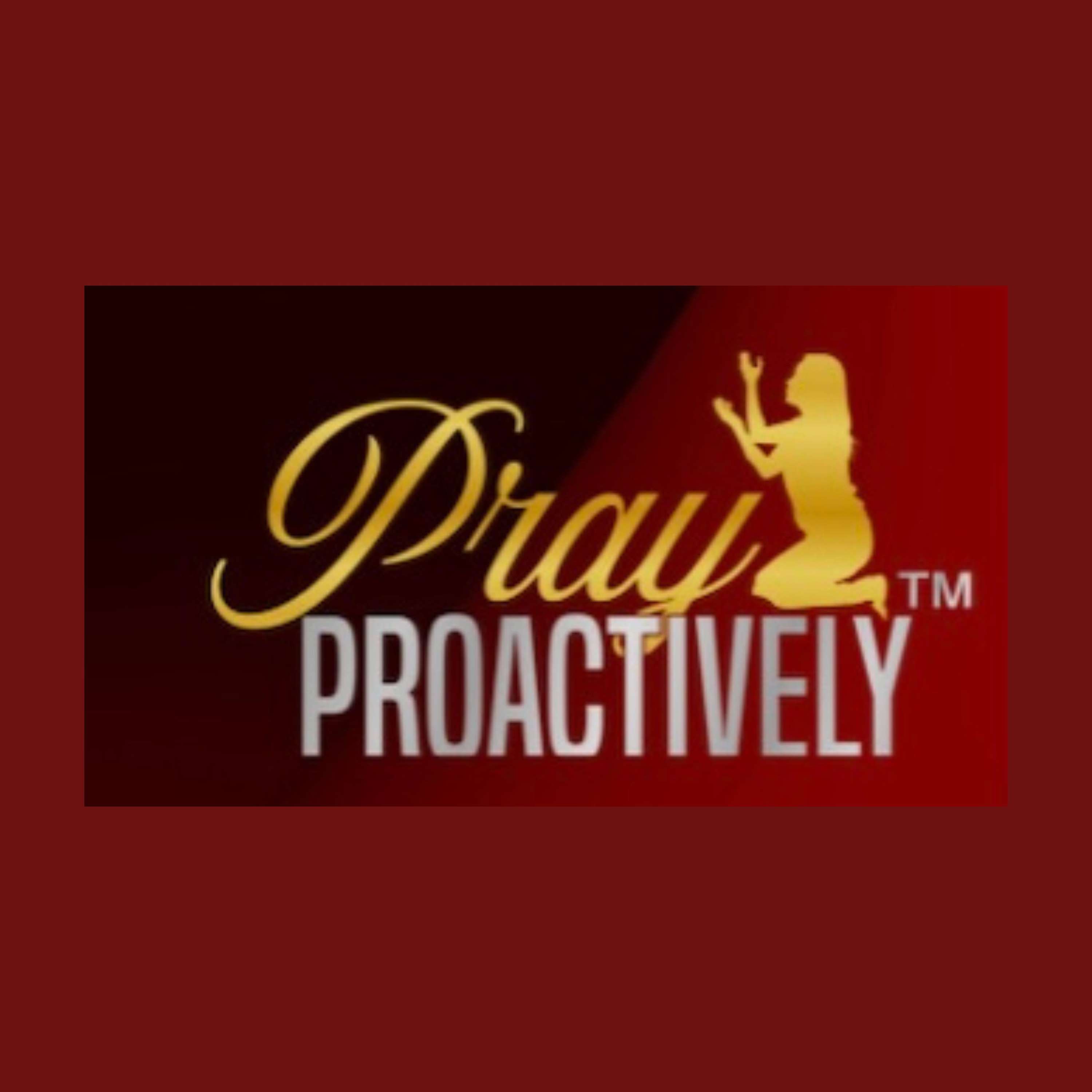 The Pray Proactively Podcast