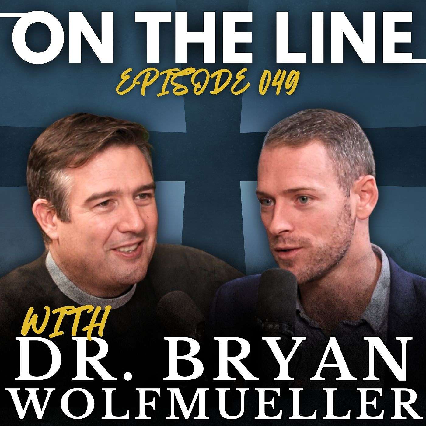 On The Line - Dr. Bryan Wolfmueller: Lessons of the Martyrs: Overcoming Fear & Death