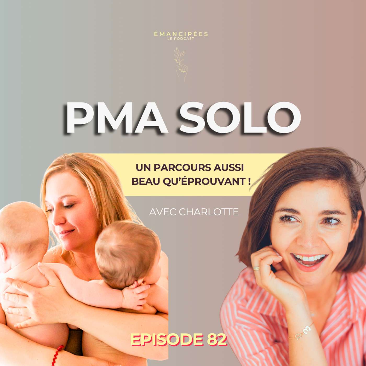 #82 PMA solo : elle a fait 2 bébés toute seule ! #82 PMA solo : elle a fait 2 bébés toute seule !
