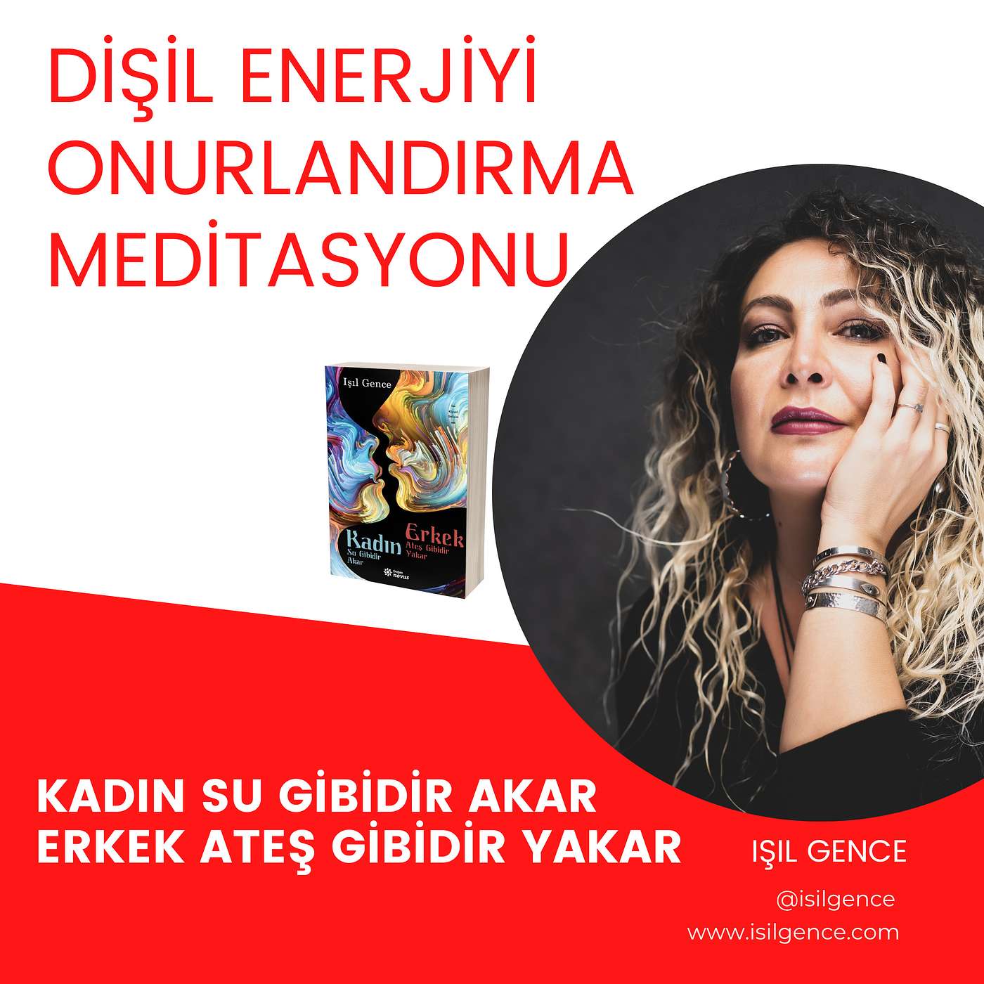 Kadın Su Gibidir Akar Erkek Ateş Gibidir Yakar Kitabı Meditasyonları