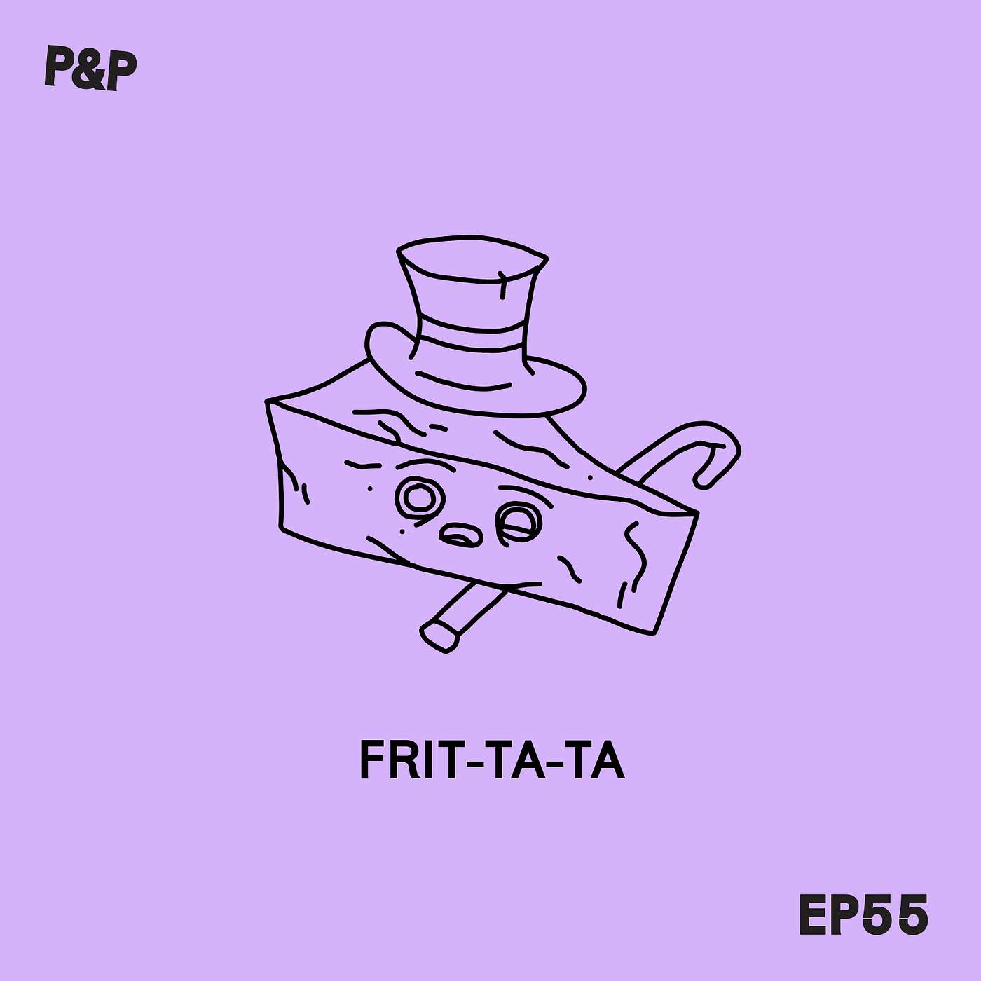Episode 55 - Frit-TA-TA