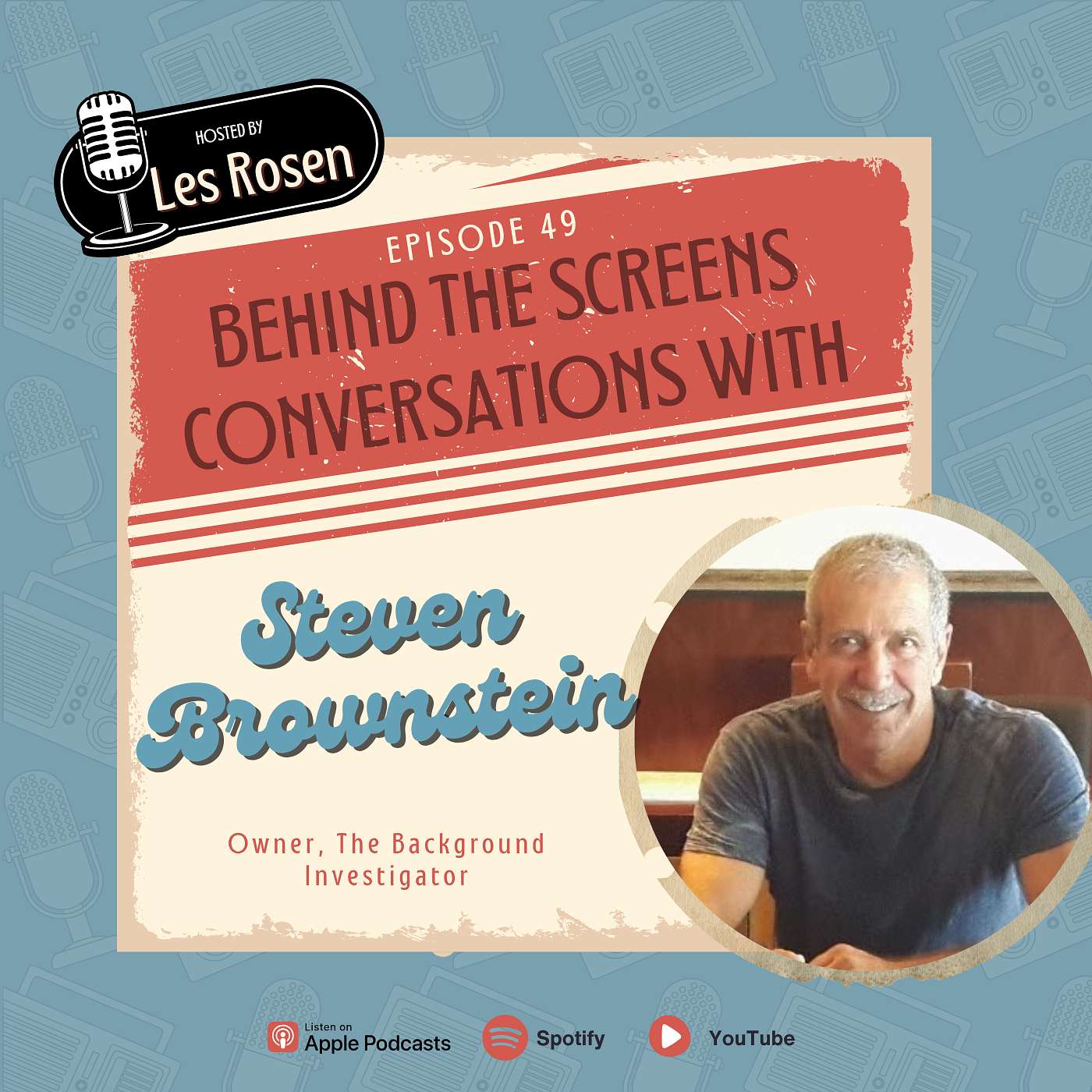 Episode 49: Behind the First Background Check: A Conversation with Industry Pioneer Steve Brownstein Episode 49: Behind the First Background Check: A Conversation with Industry Pioneer Steve Brownstein