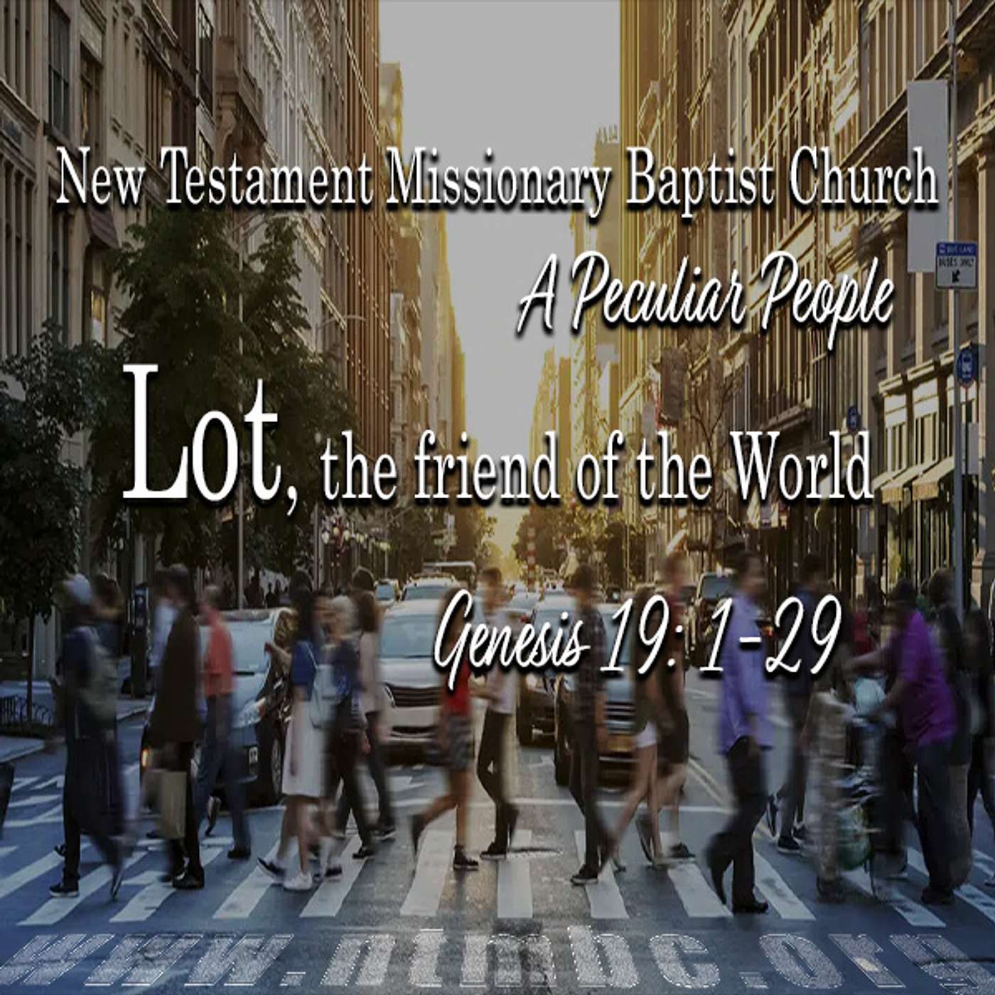 A Peculiar People: Lot, the Friend of the World, Genesis 19:1-29 (Audio)